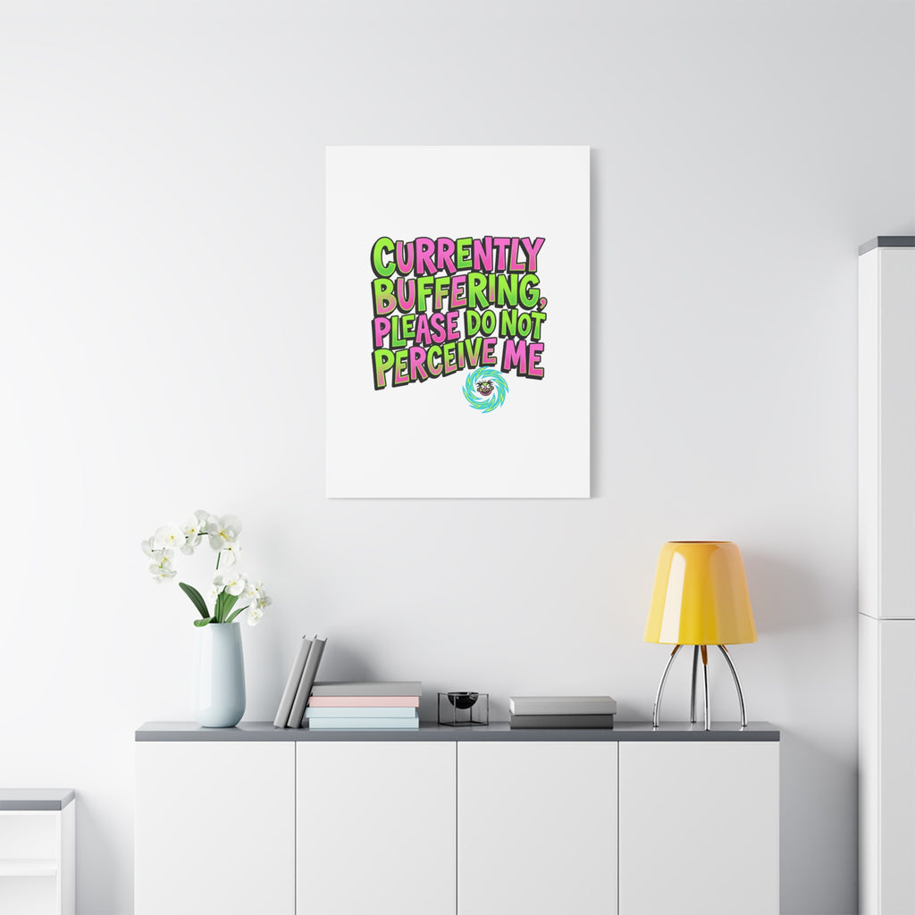 Currently Buffering Quote Canvas | meme-core, cringe-core wall art