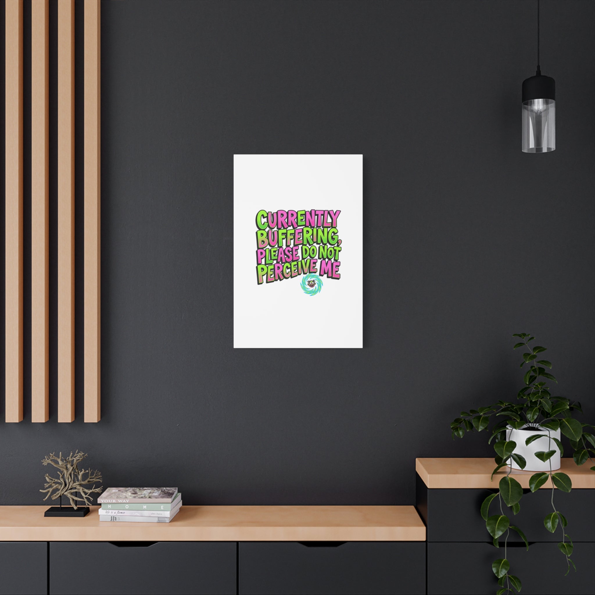 Currently Buffering Quote Canvas | meme-core, cringe-core wall art