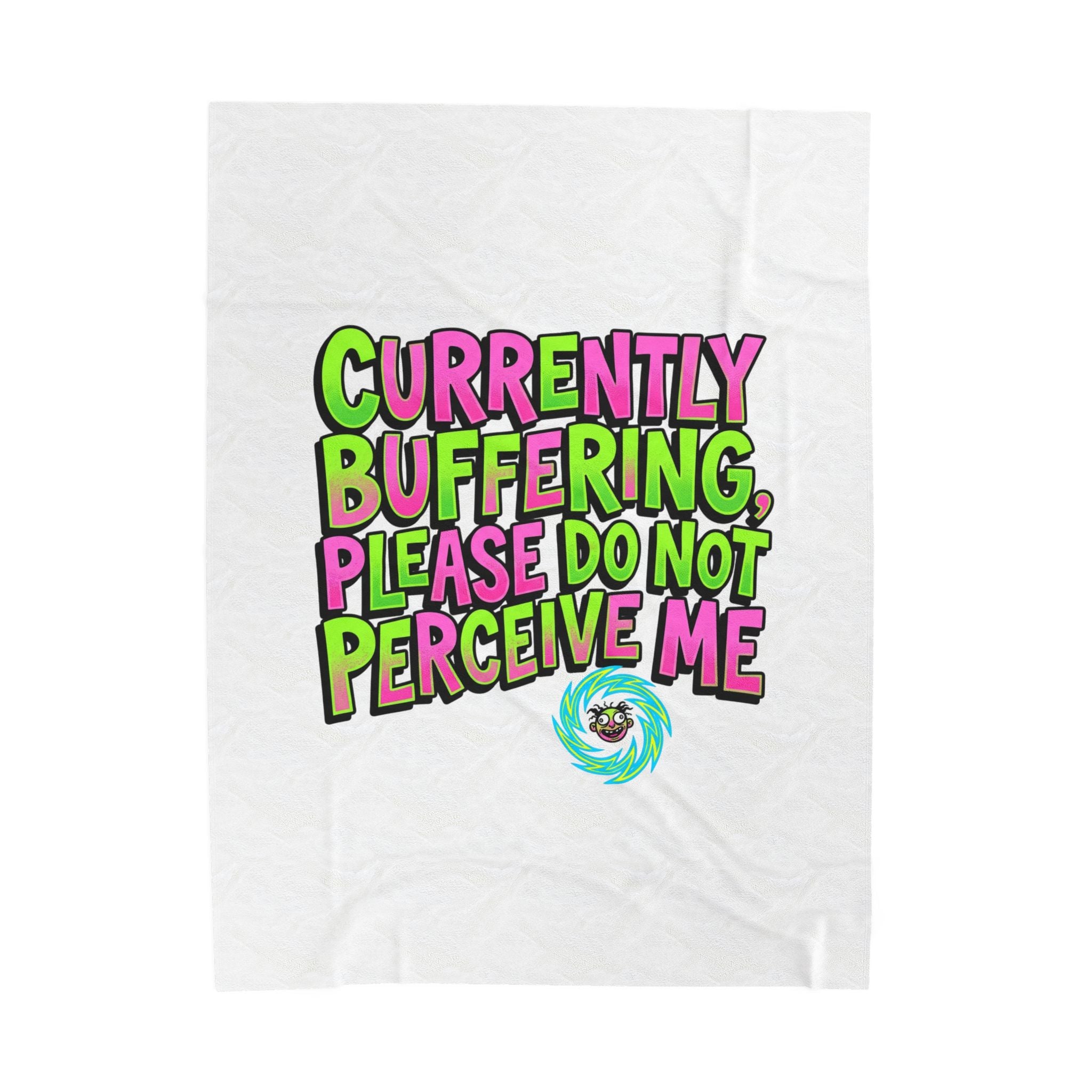 Currently Buffering Quote Velveteen Plush Blanket | meme-core, cringe-core vibes