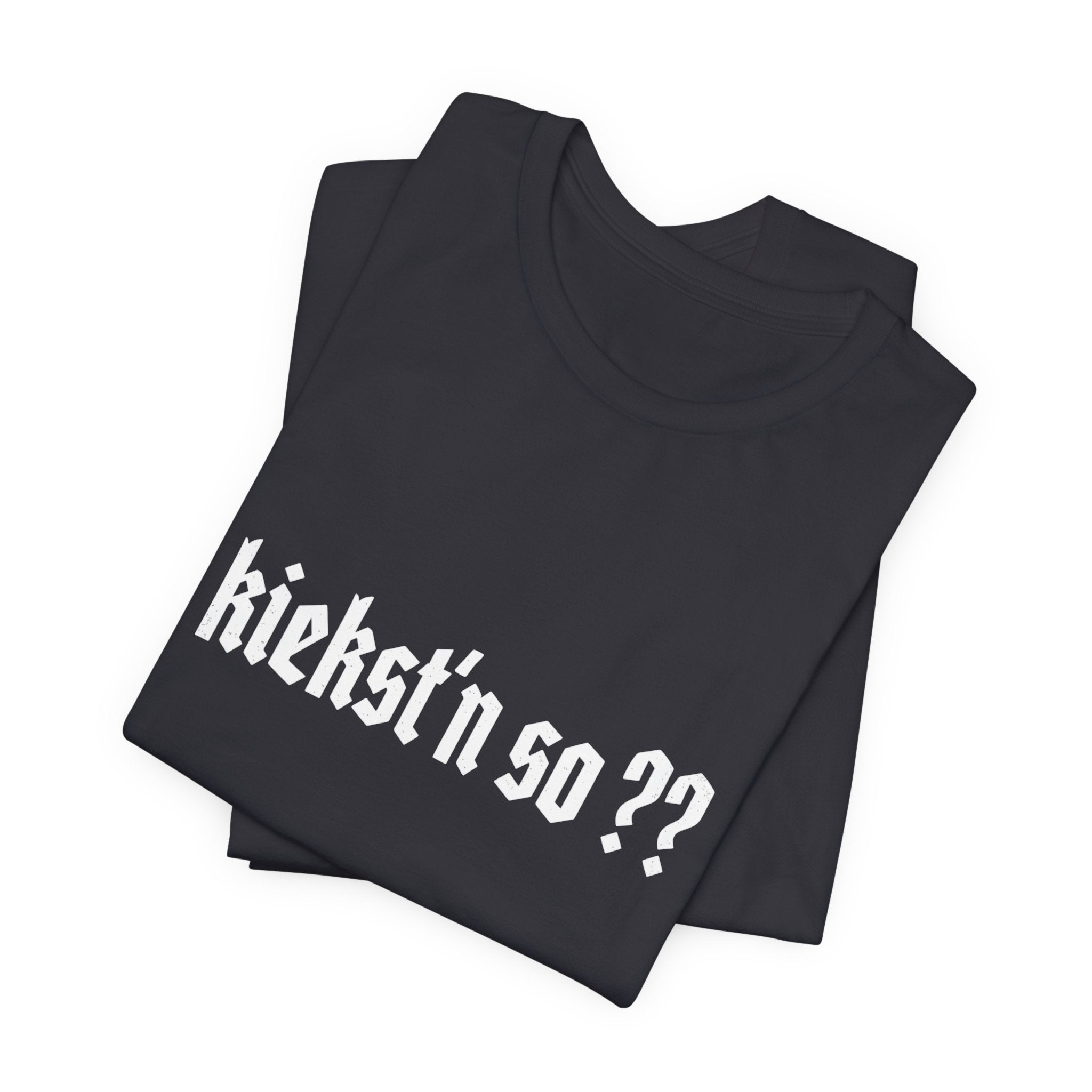 kiekst‘n so?? Jersey Unisex T-Shirt