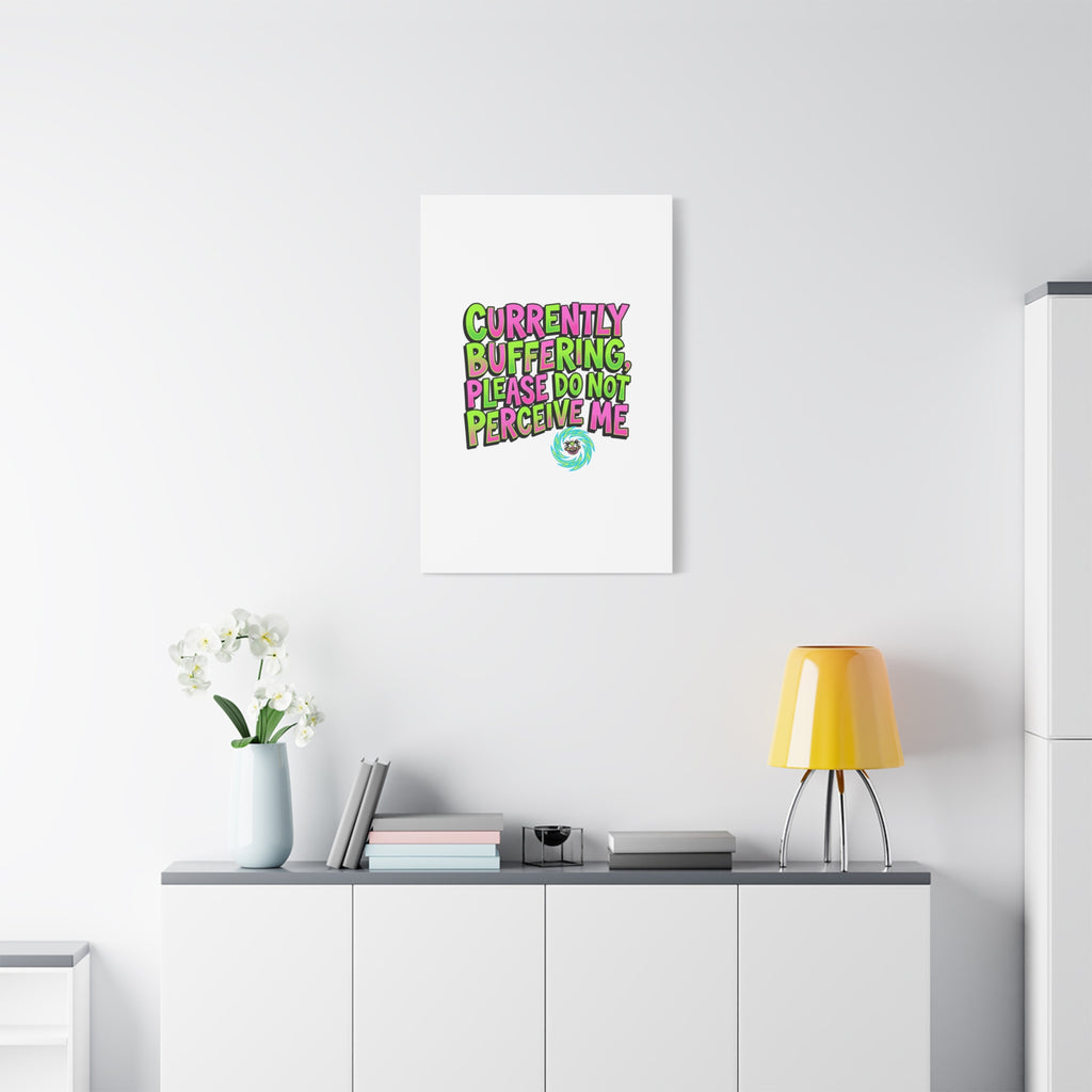 Currently Buffering Quote Canvas | meme-core, cringe-core wall art