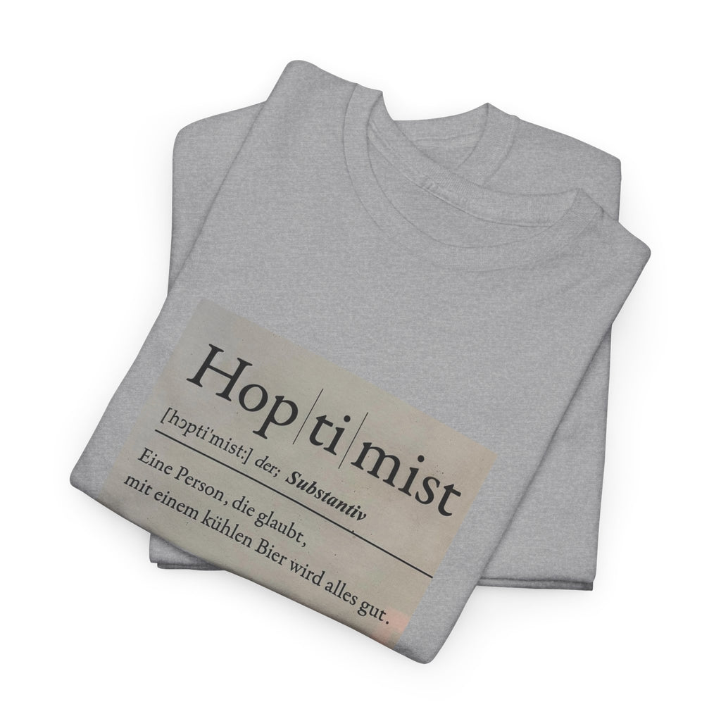 Hop ti mist Vintage Text Tee — Minimal German Phrase Shirt