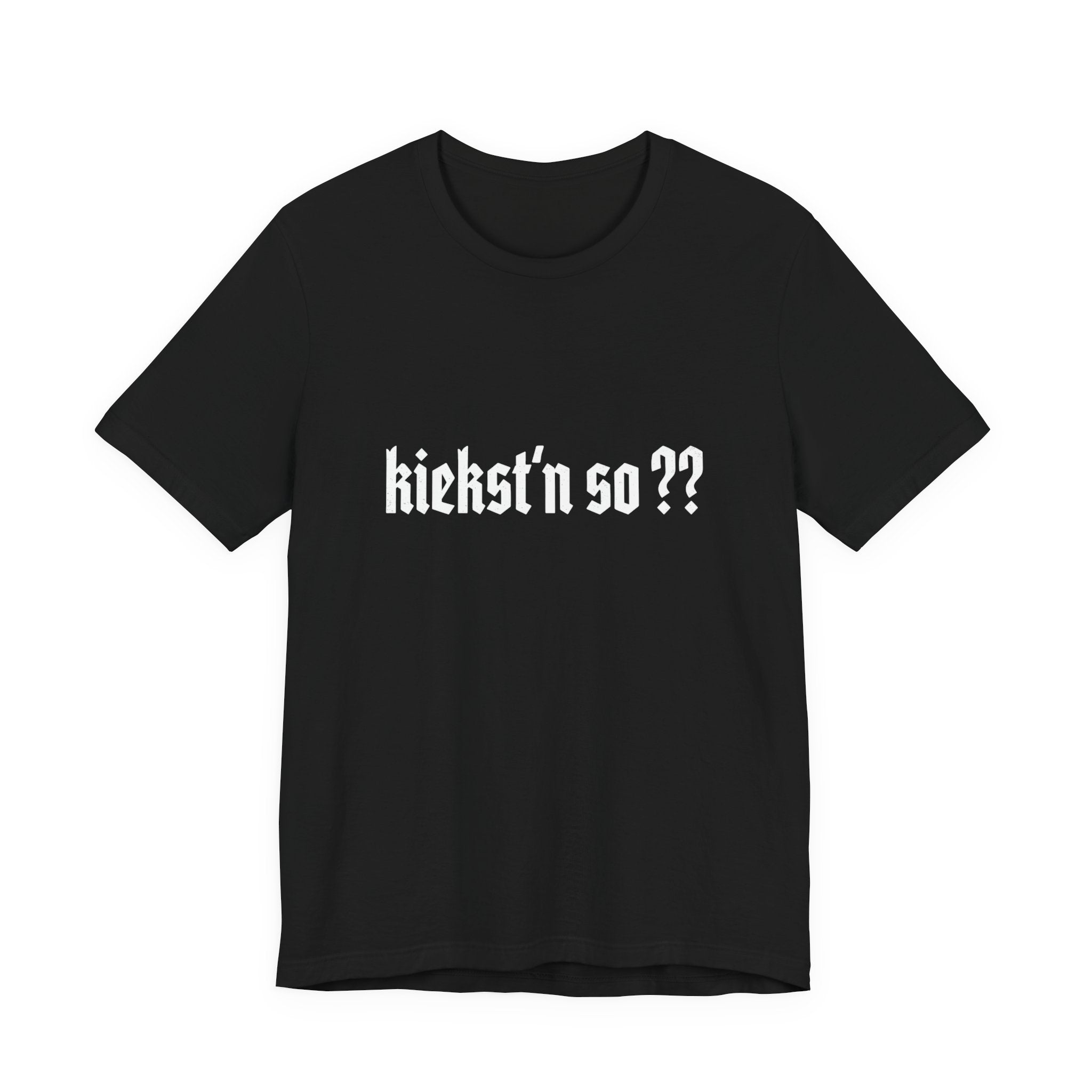 kiekst‘n so?? Jersey Unisex T-Shirt