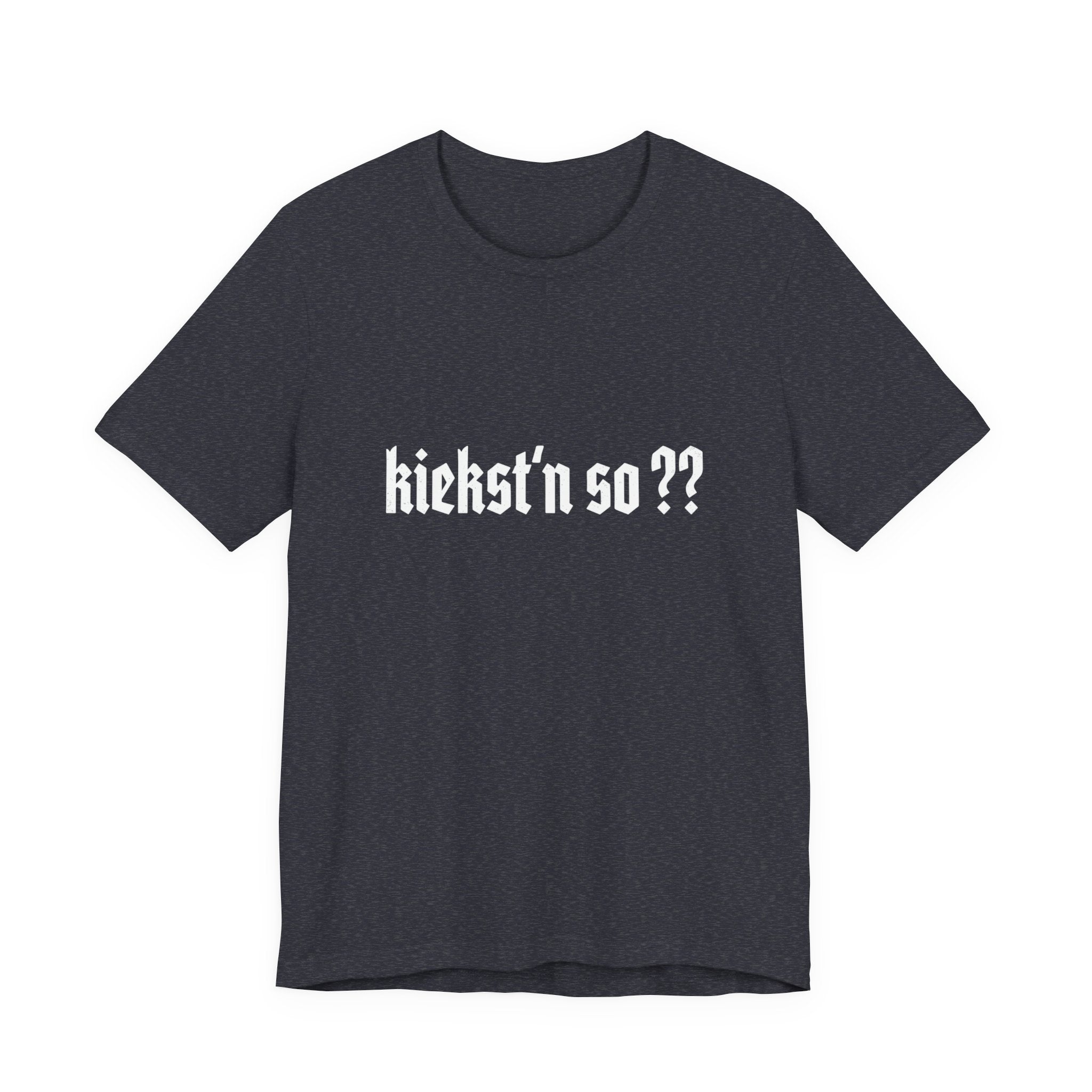 kiekst‘n so?? Jersey Unisex T-Shirt