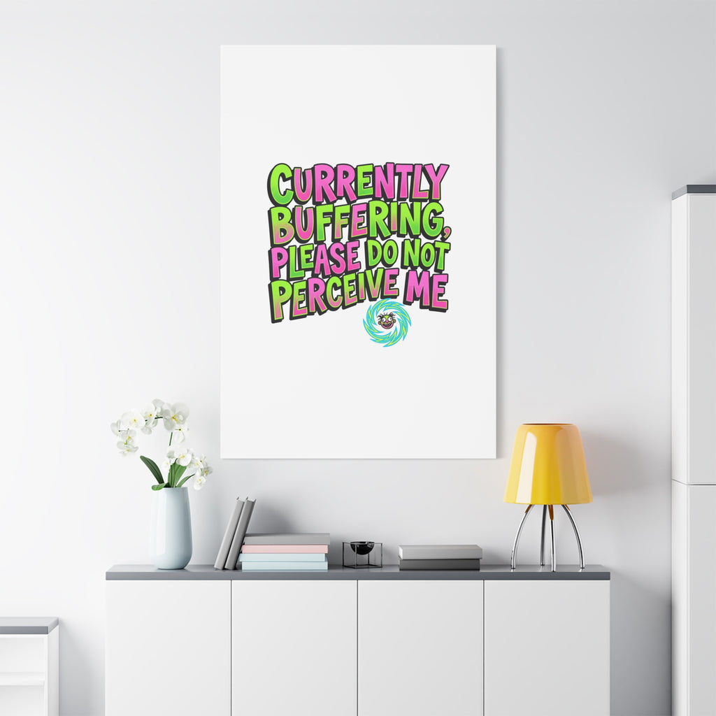 Currently Buffering Quote Canvas | meme-core, cringe-core wall art