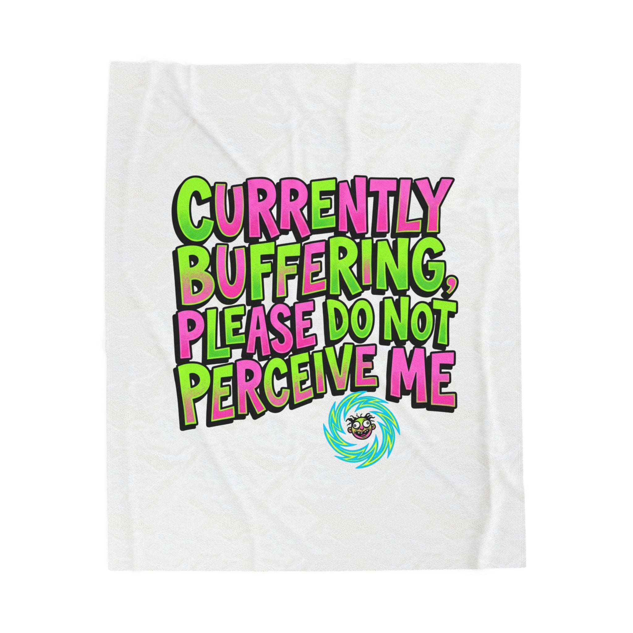 Currently Buffering Quote Velveteen Plush Blanket | meme-core, cringe-core vibes