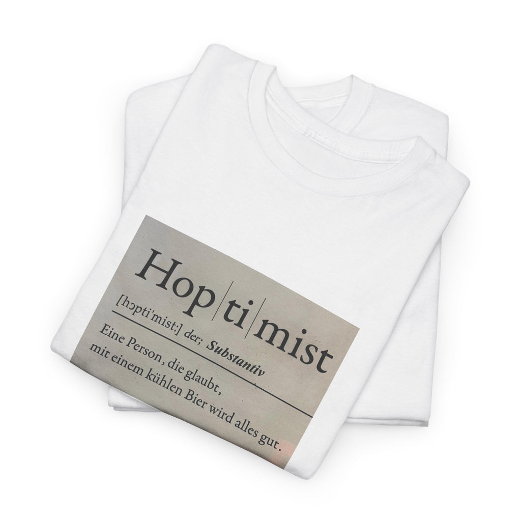 Hop ti mist Vintage Text Tee — Minimal German Phrase Shirt