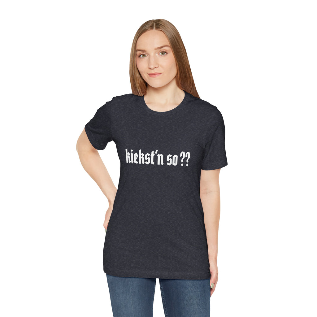 kiekst‘n so?? Jersey Unisex T-Shirt