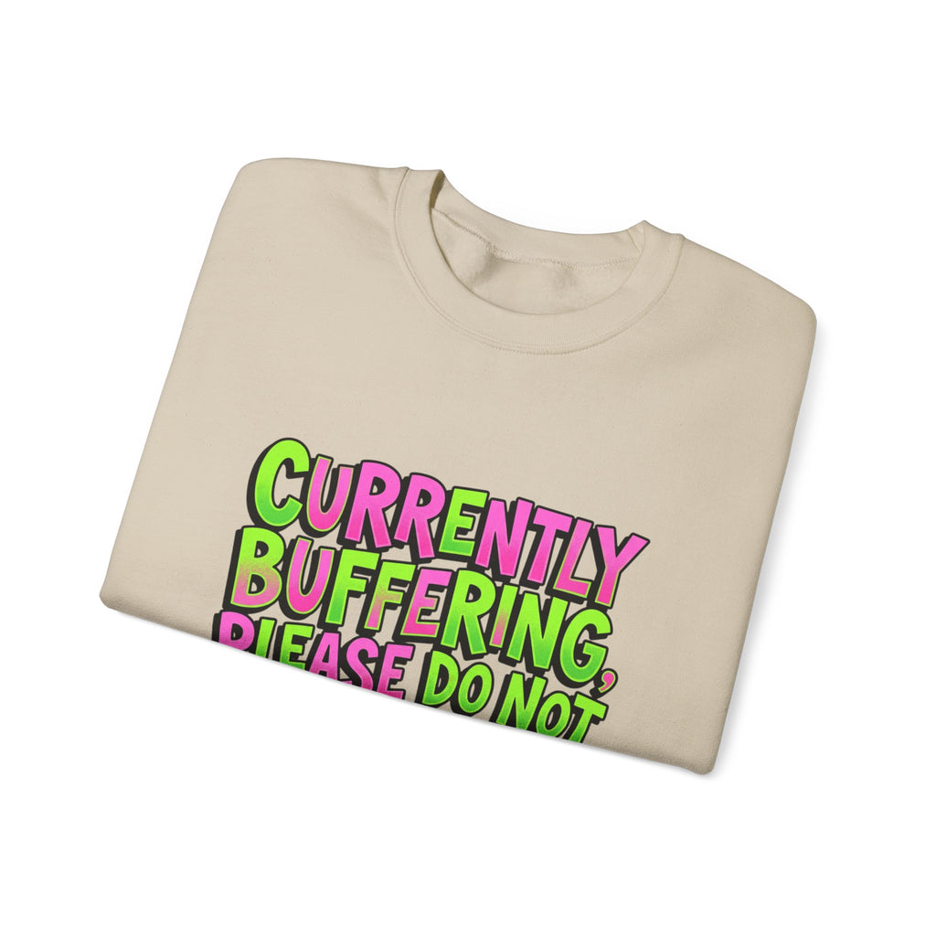 Currently Buffering Please Do Not Perceive Me Sweatshirt | meme shirt, cringe-core brainrot humor