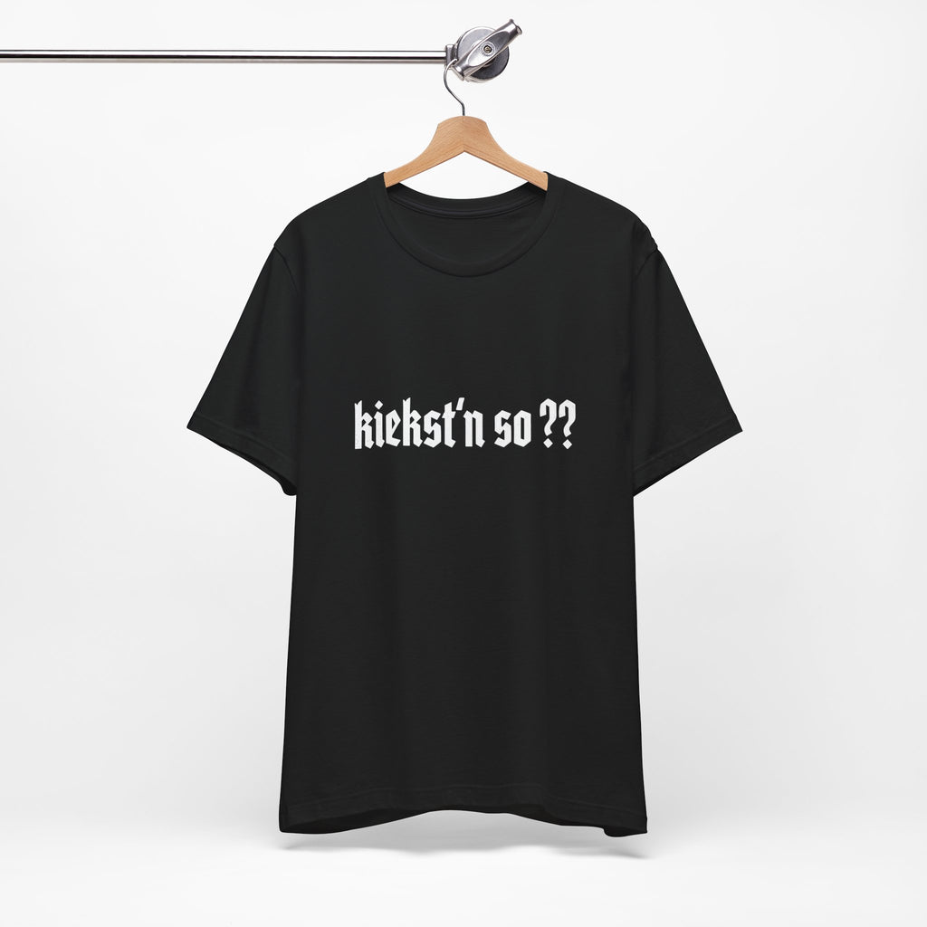 kiekst‘n so?? Jersey Unisex T-Shirt