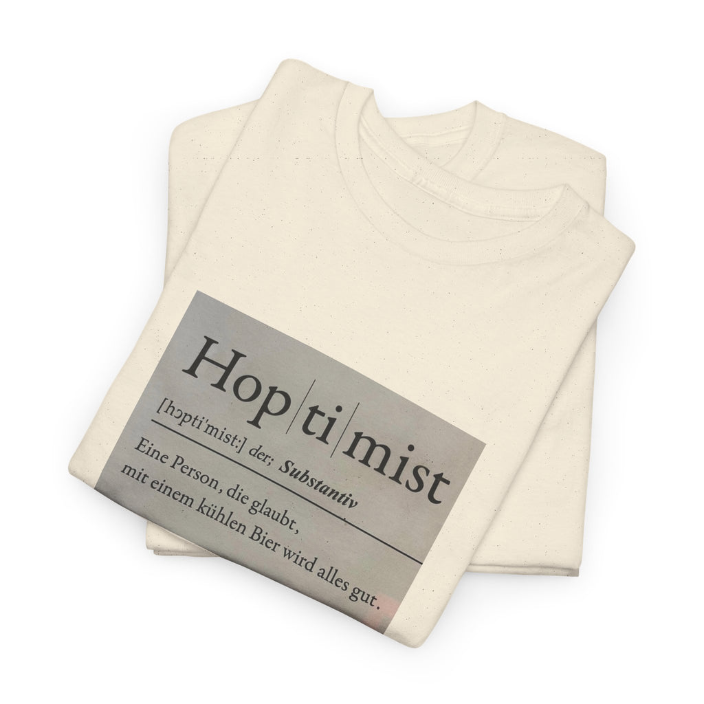 Hop ti mist Vintage Text Tee — Minimal German Phrase Shirt