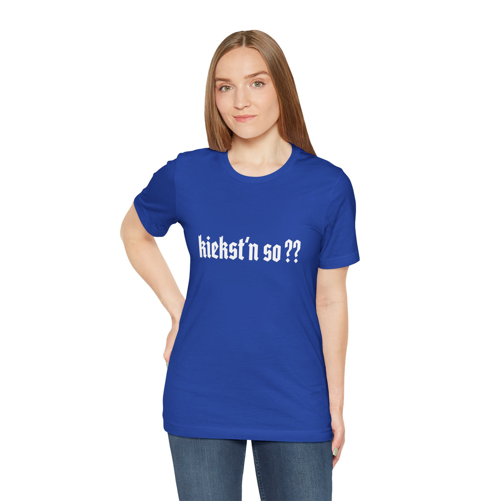 kiekst‘n so?? Jersey Unisex T-Shirt