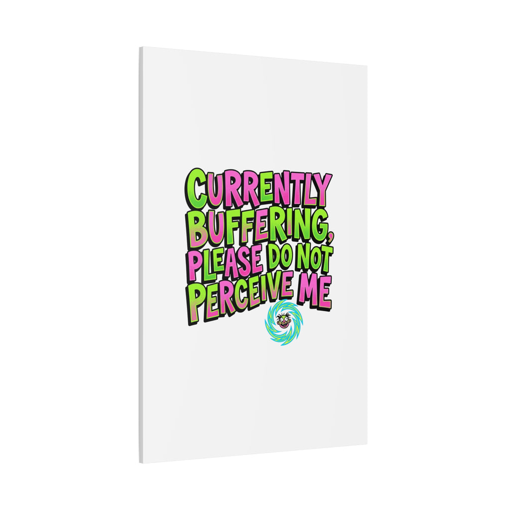 Currently Buffering Quote Canvas | meme-core, cringe-core wall art