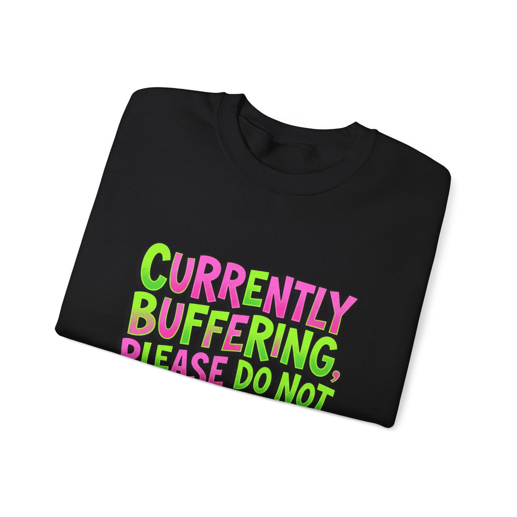 Currently Buffering Please Do Not Perceive Me Sweatshirt | meme shirt, cringe-core brainrot humor
