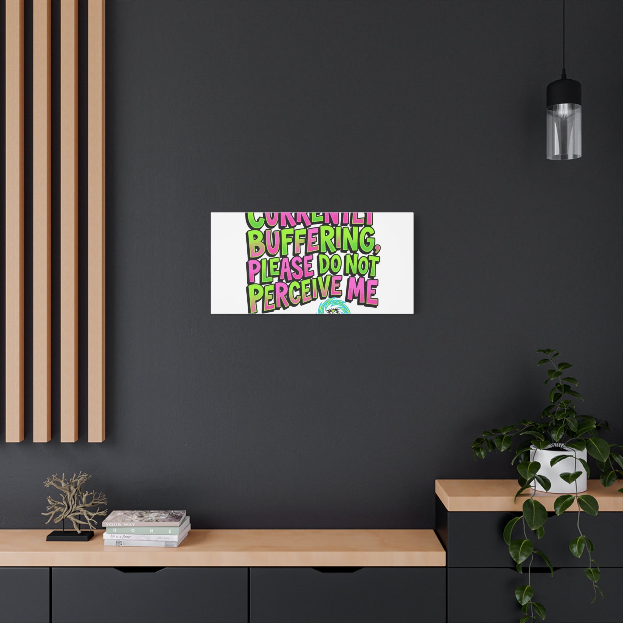 Currently Buffering Quote Canvas | meme-core, cringe-core wall art