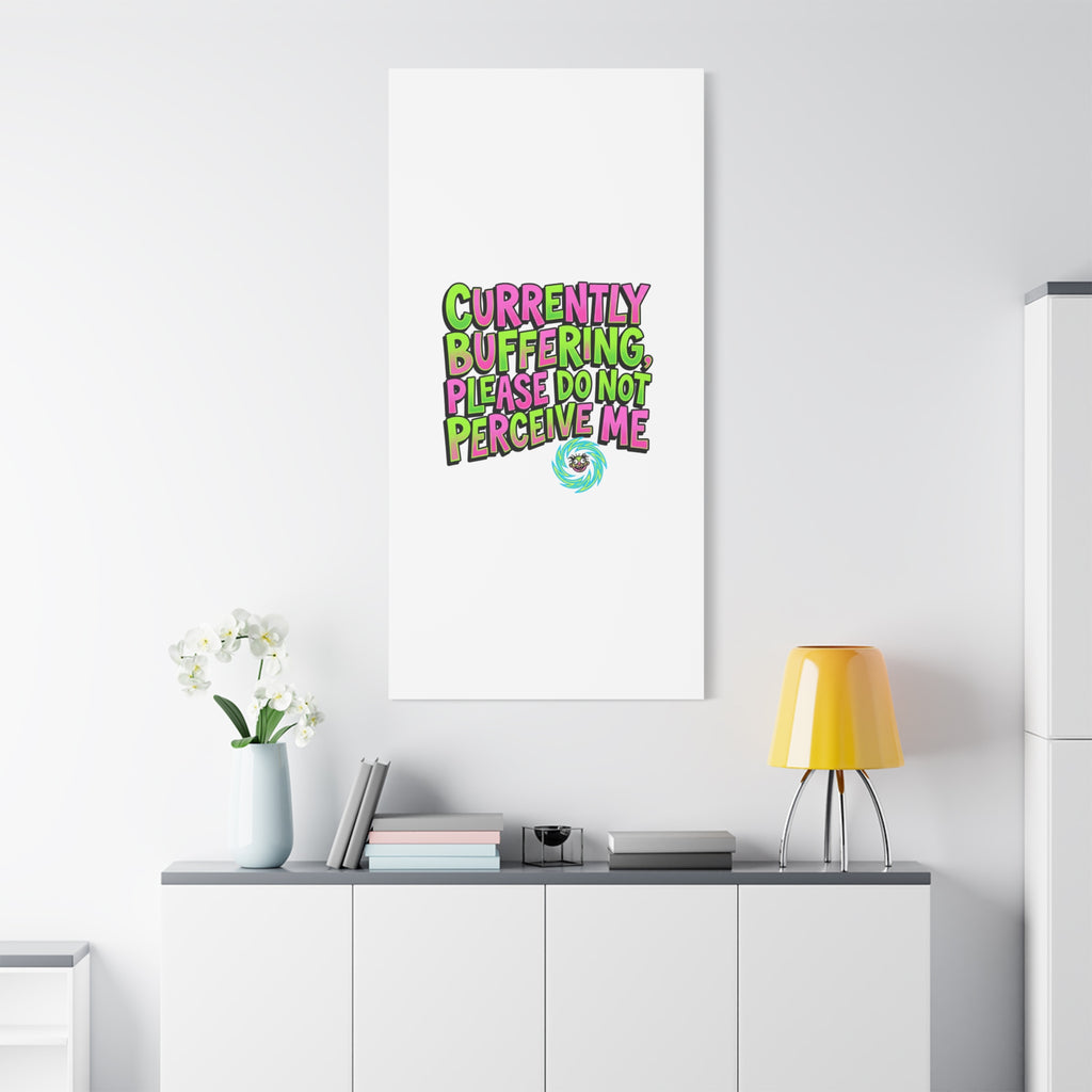 Currently Buffering Quote Canvas | meme-core, cringe-core wall art