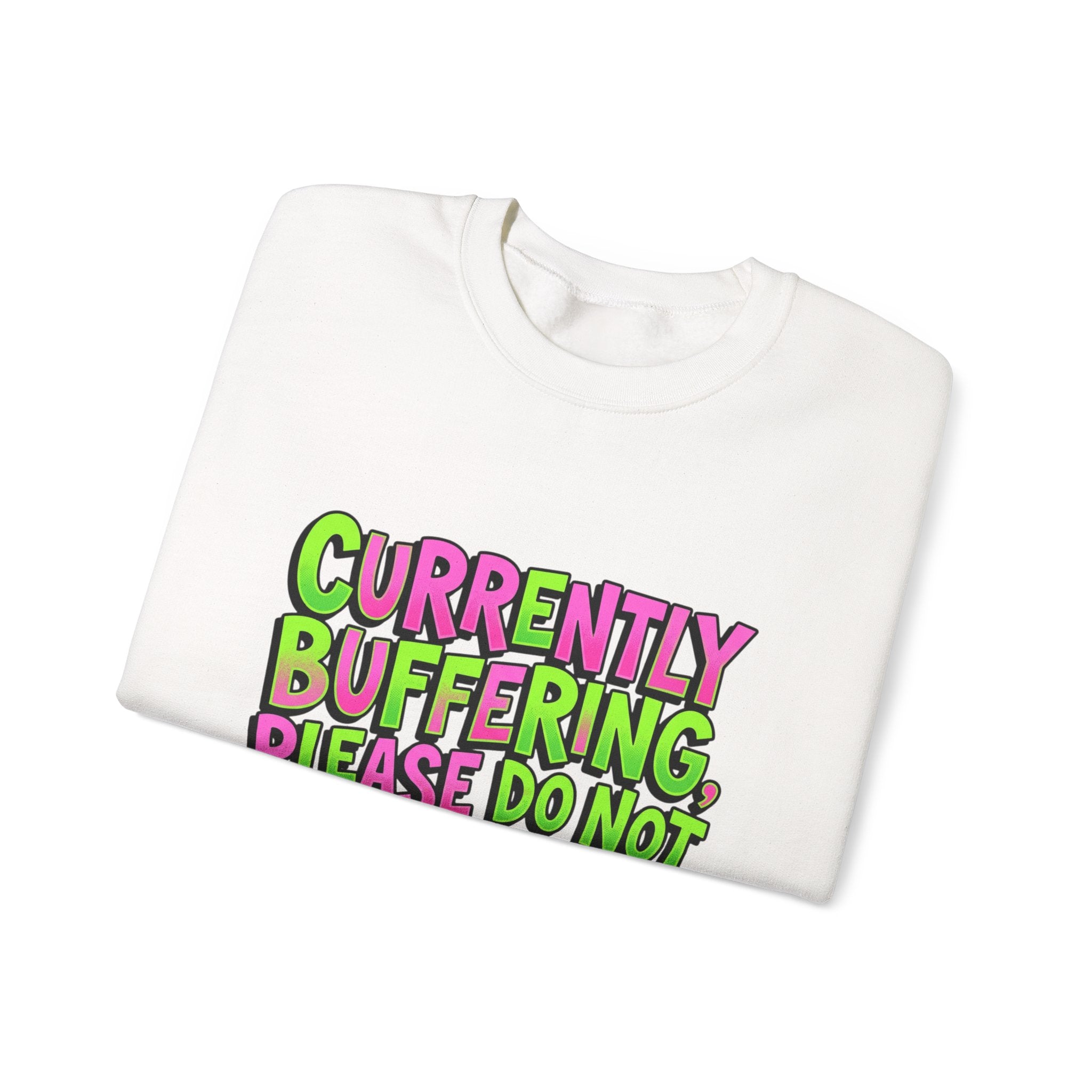 Currently Buffering Please Do Not Perceive Me Sweatshirt | meme shirt, cringe-core brainrot humor