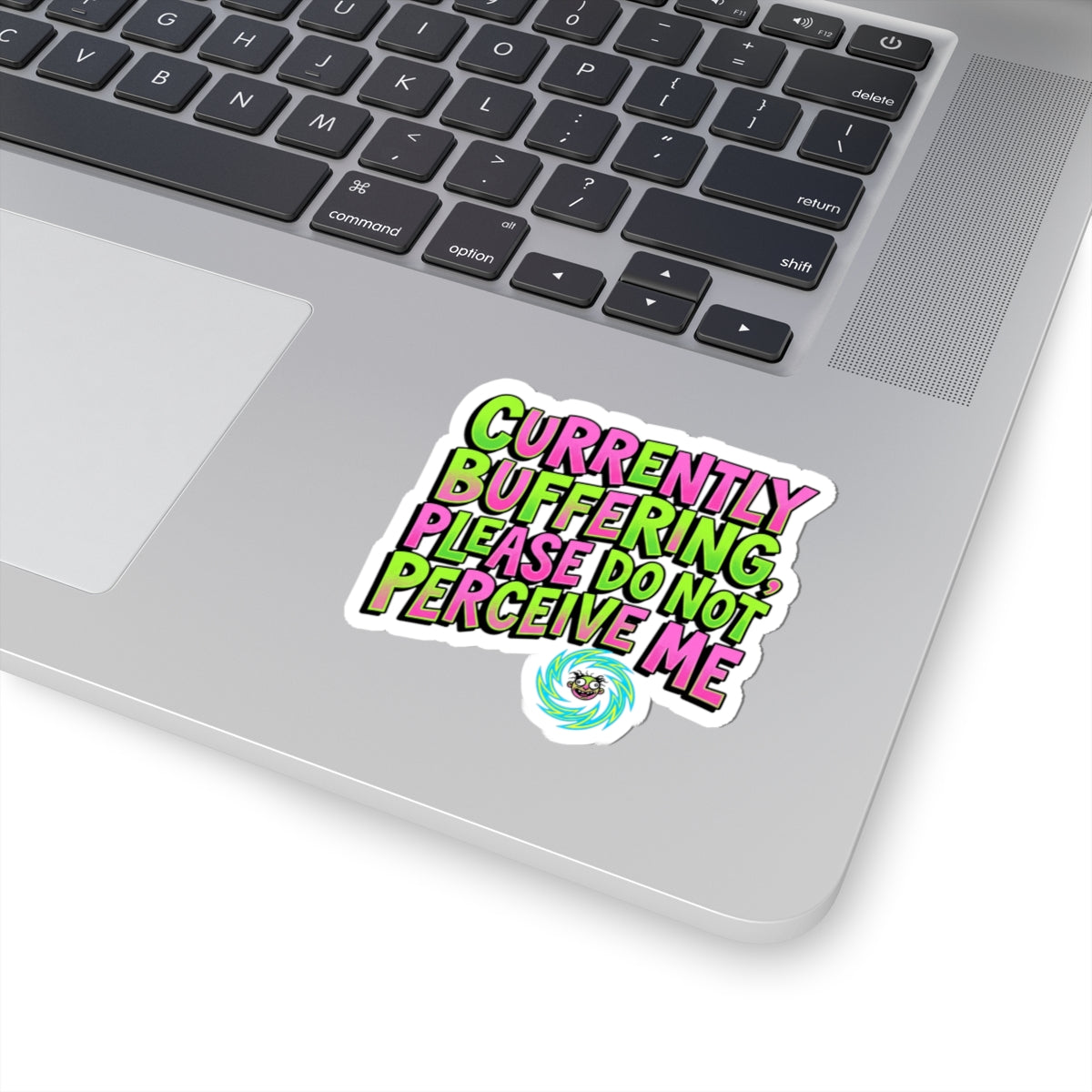 Currently Buffering Please Do Not Perceive Me, Kiss-Cut Sticker | meme-core, cringe-core