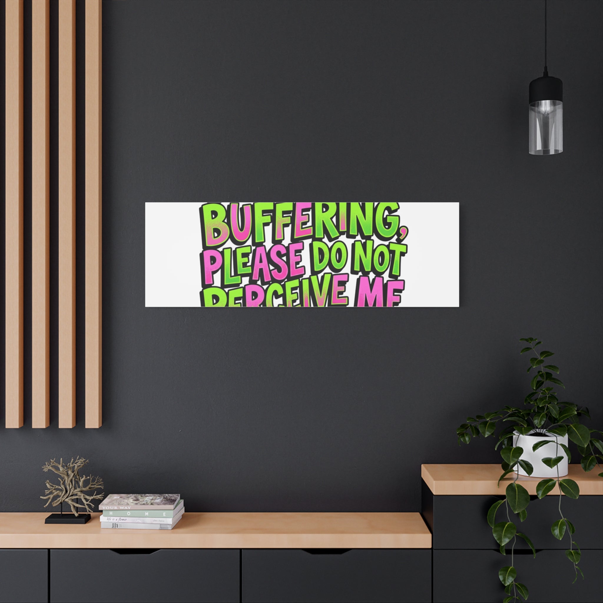 Currently Buffering Quote Canvas | meme-core, cringe-core wall art