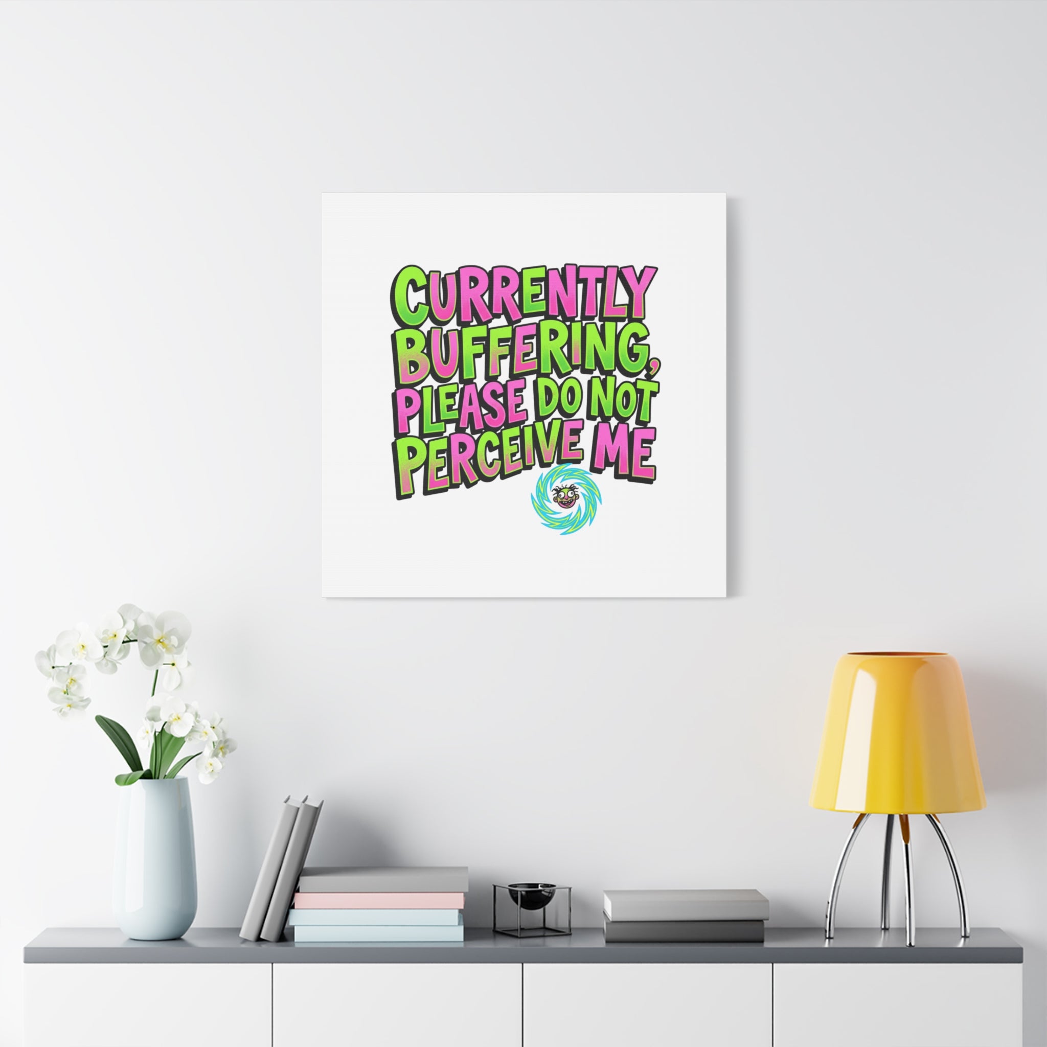 Currently Buffering Quote Canvas | meme-core, cringe-core wall art