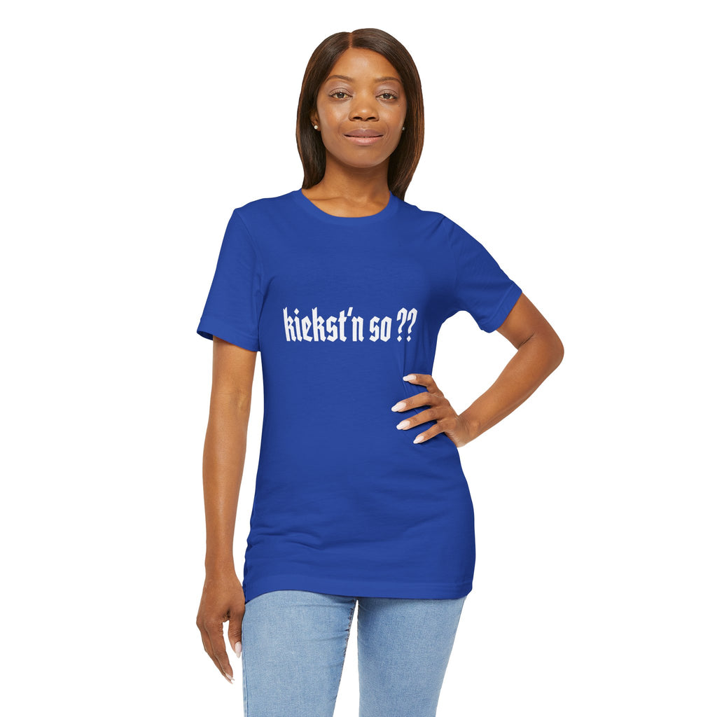 kiekst‘n so?? Jersey Unisex T-Shirt