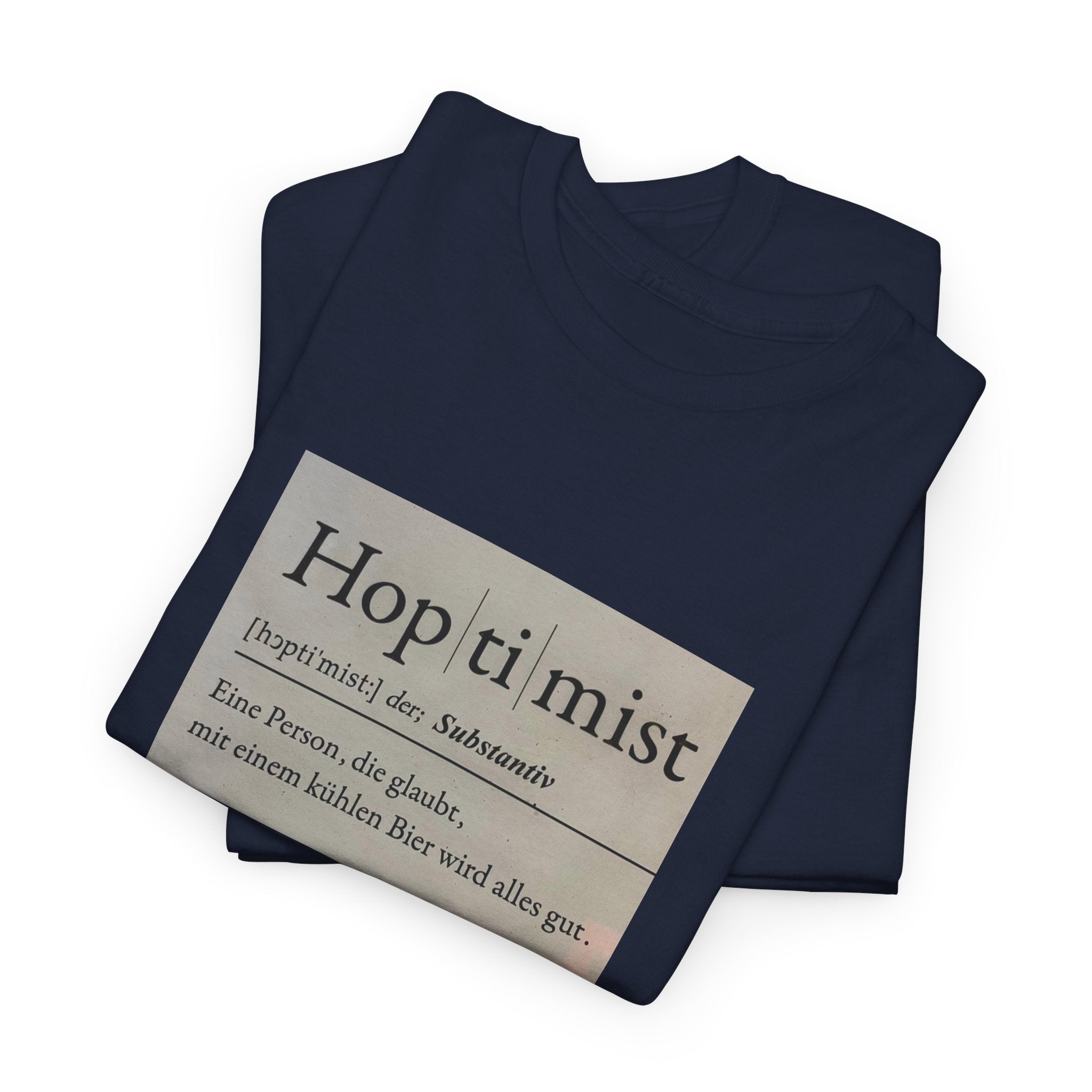 Hop ti mist Vintage Text Tee — Minimal German Phrase Shirt
