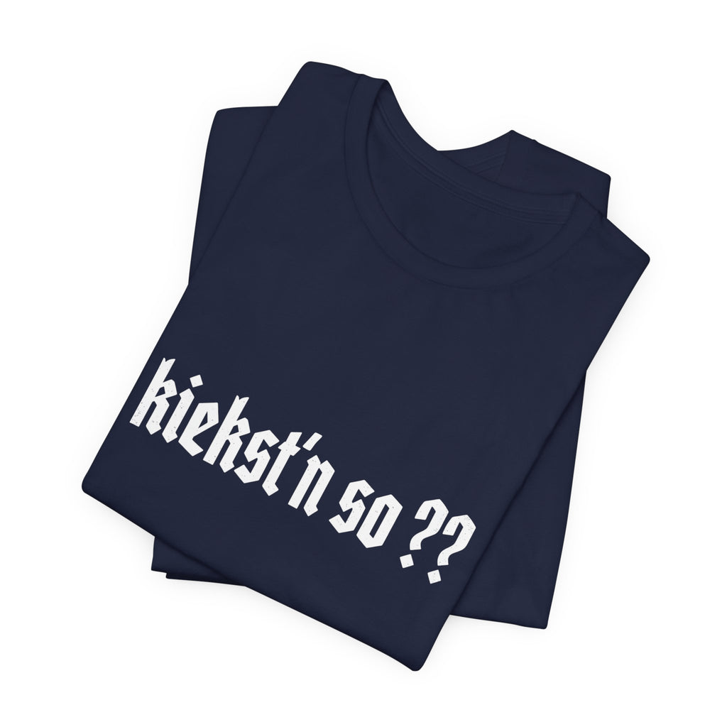 kiekst‘n so?? Jersey Unisex T-Shirt