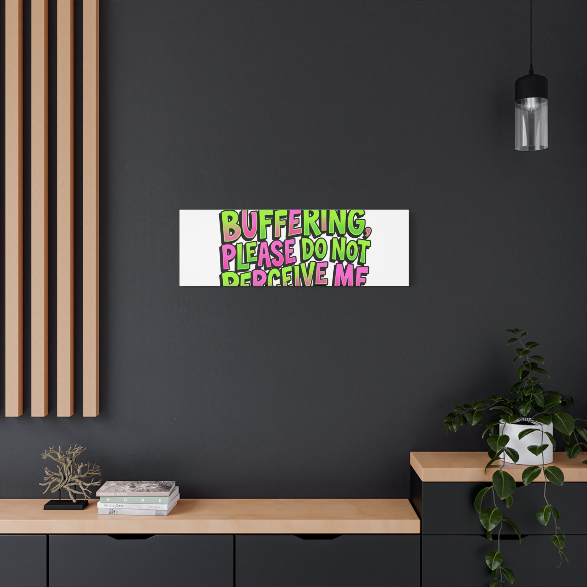 Currently Buffering Quote Canvas | meme-core, cringe-core wall art
