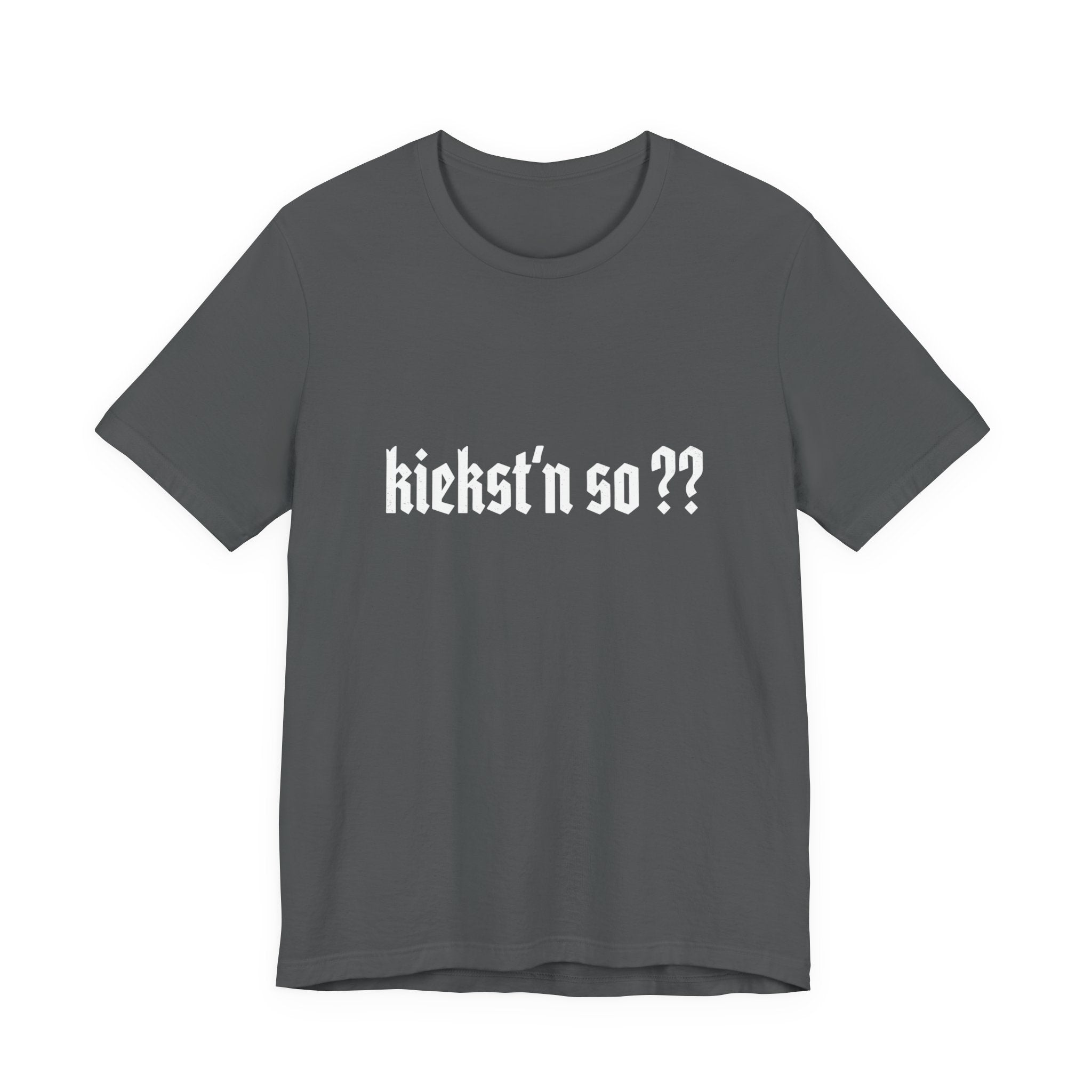 kiekst‘n so?? Jersey Unisex T-Shirt