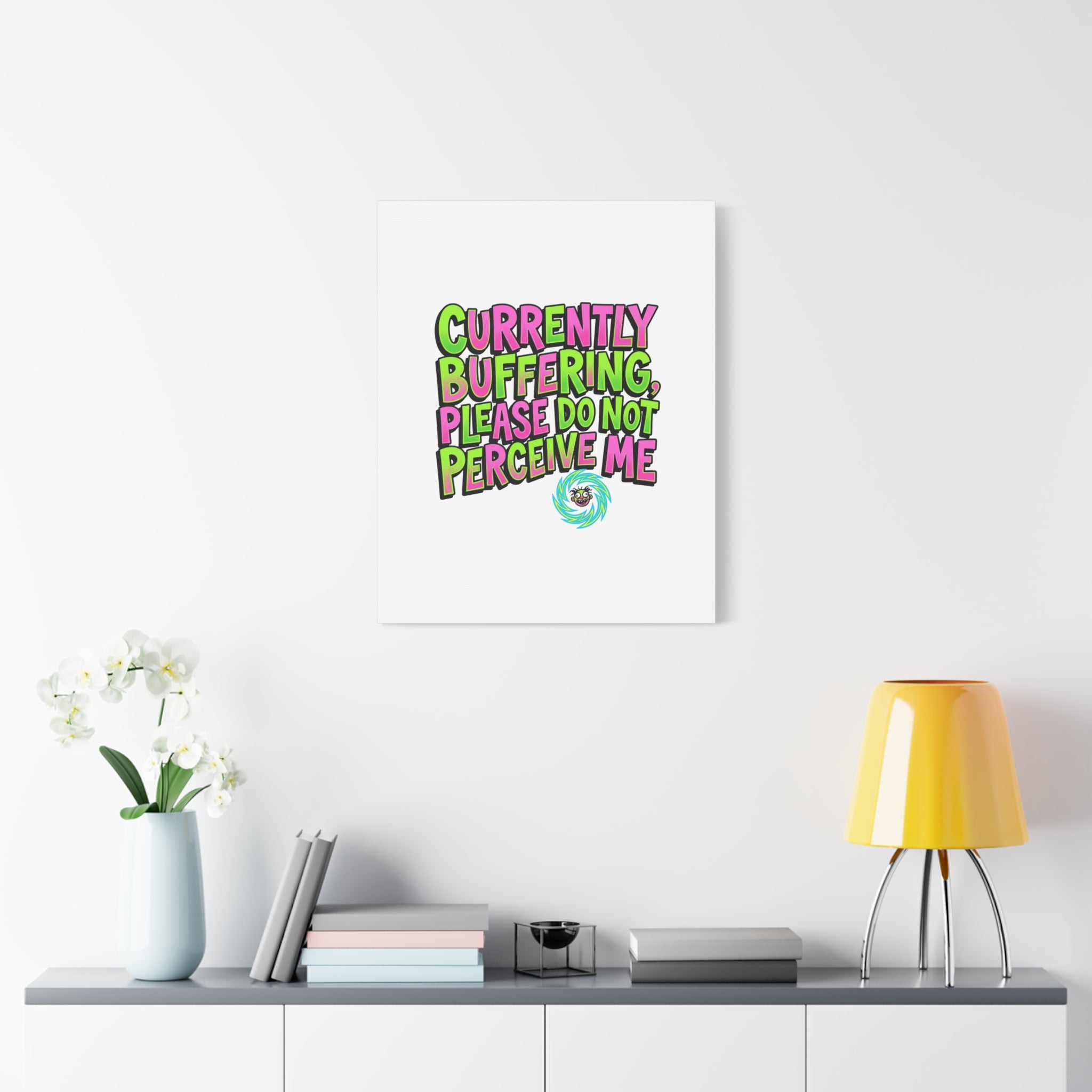 Currently Buffering Quote Canvas | meme-core, cringe-core wall art