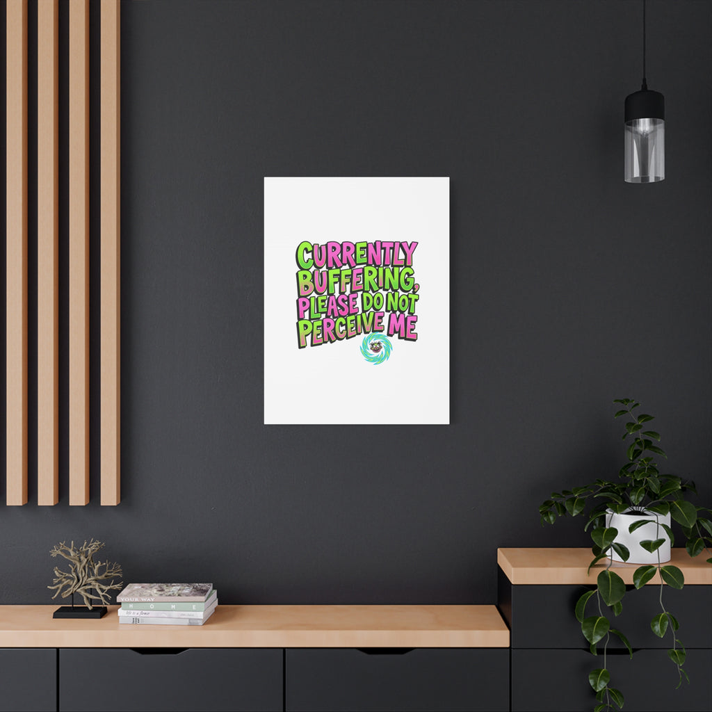 Currently Buffering Quote Canvas | meme-core, cringe-core wall art
