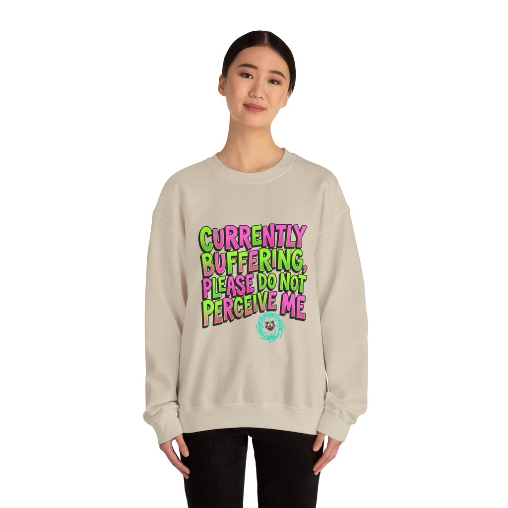 Currently Buffering Please Do Not Perceive Me Sweatshirt | meme shirt, cringe-core brainrot humor