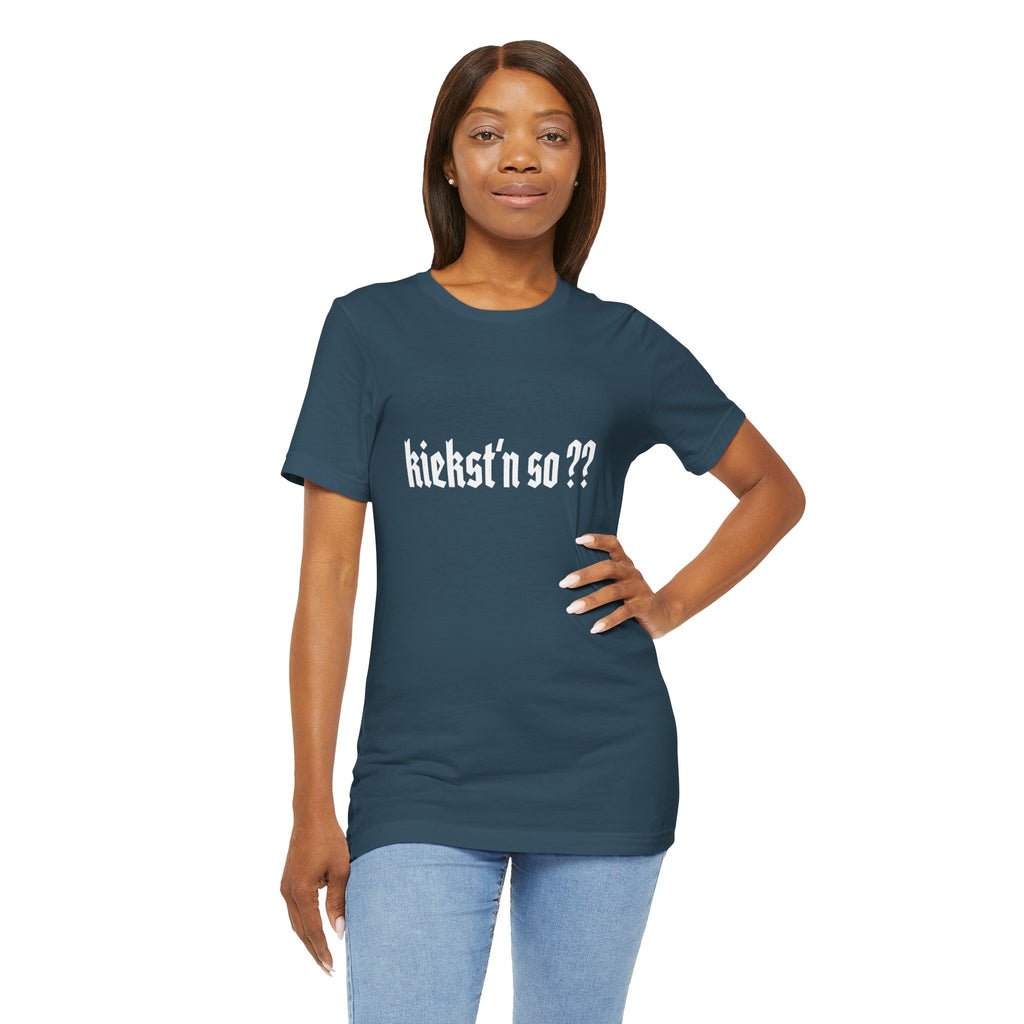 kiekst‘n so?? Jersey Unisex T-Shirt