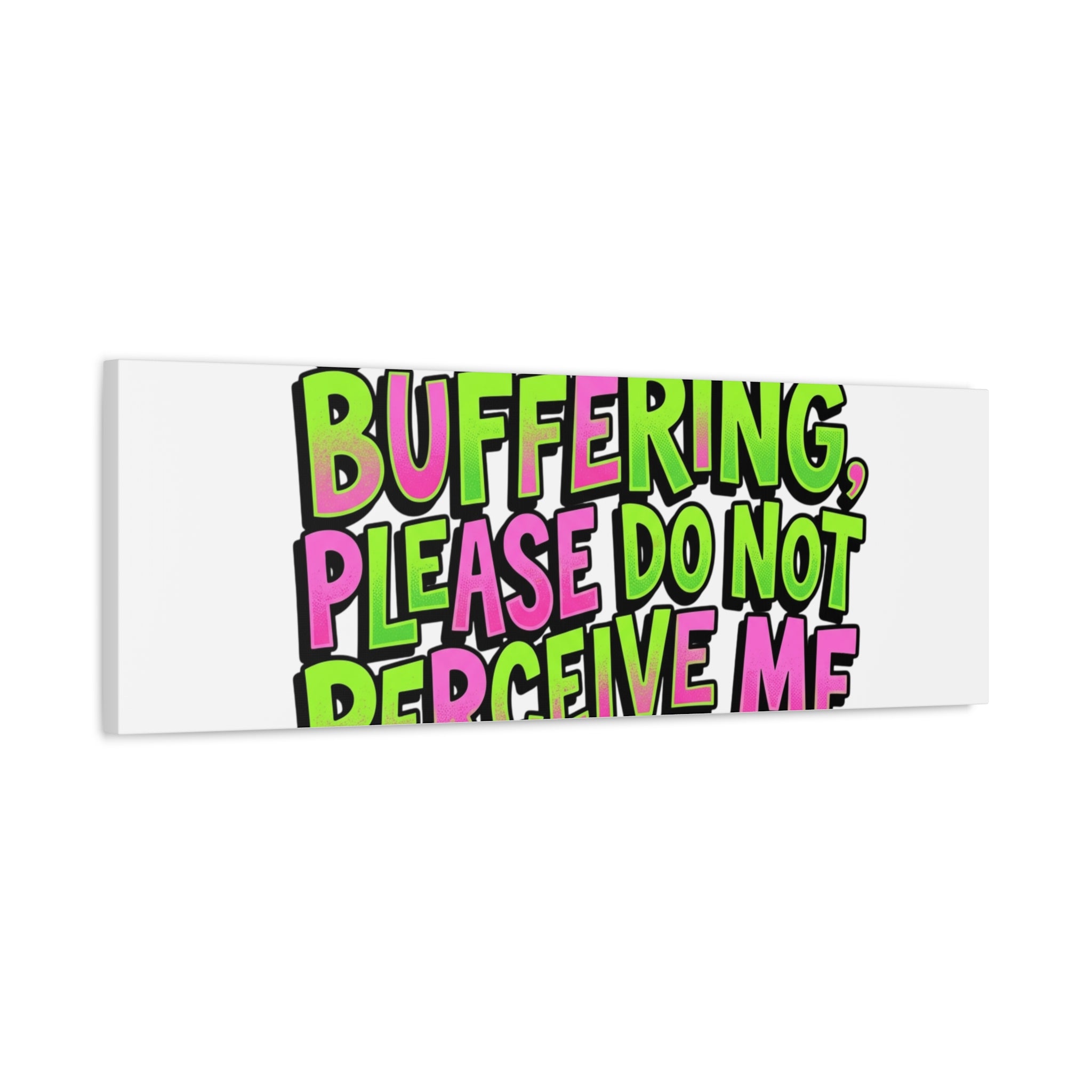 Currently Buffering Quote Canvas | meme-core, cringe-core wall art
