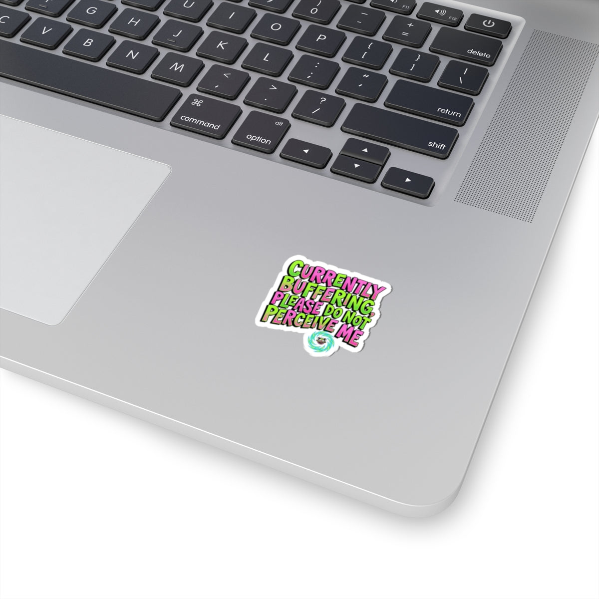 Currently Buffering Please Do Not Perceive Me, Kiss-Cut Sticker | meme-core, cringe-core