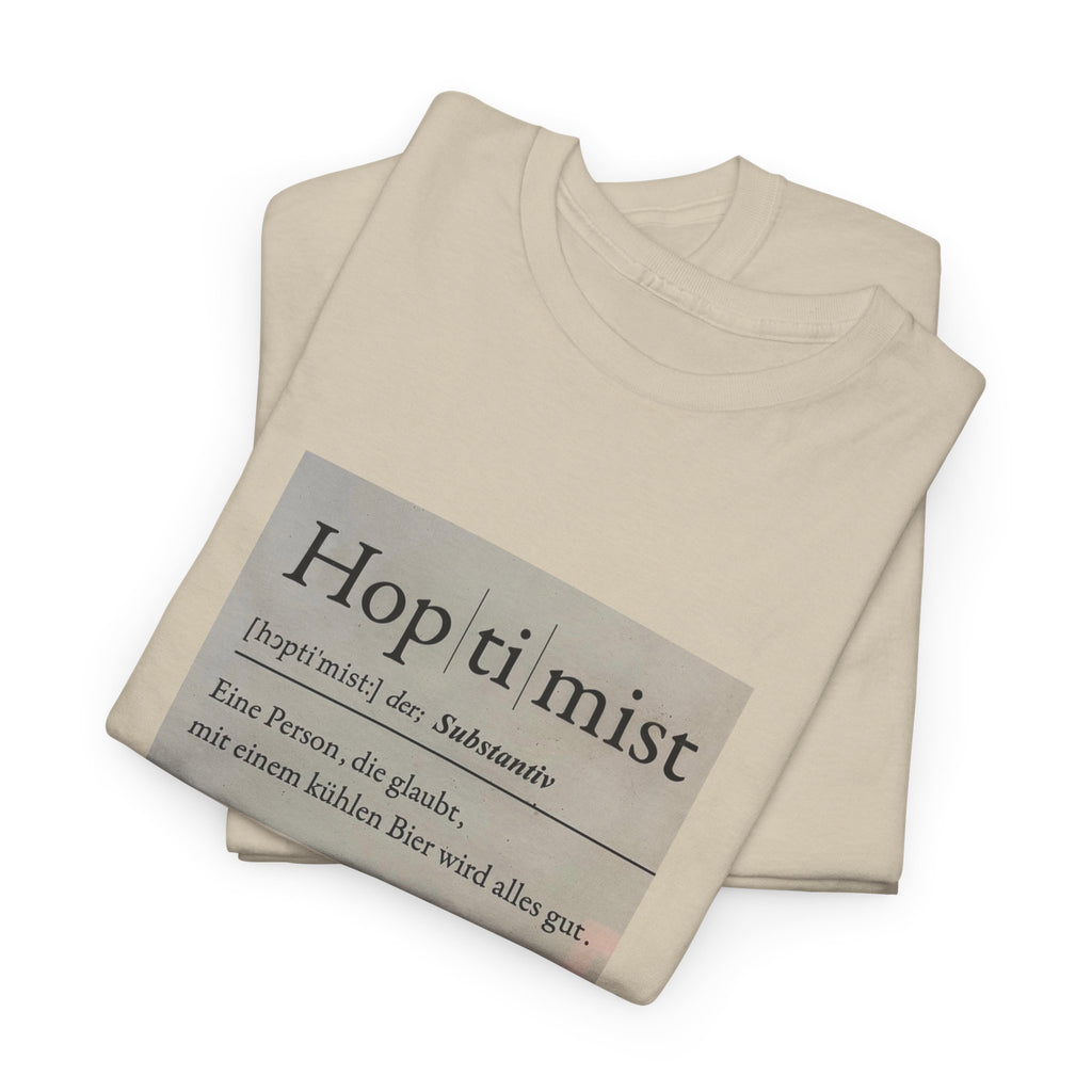 Hop ti mist Vintage Text Tee — Minimal German Phrase Shirt