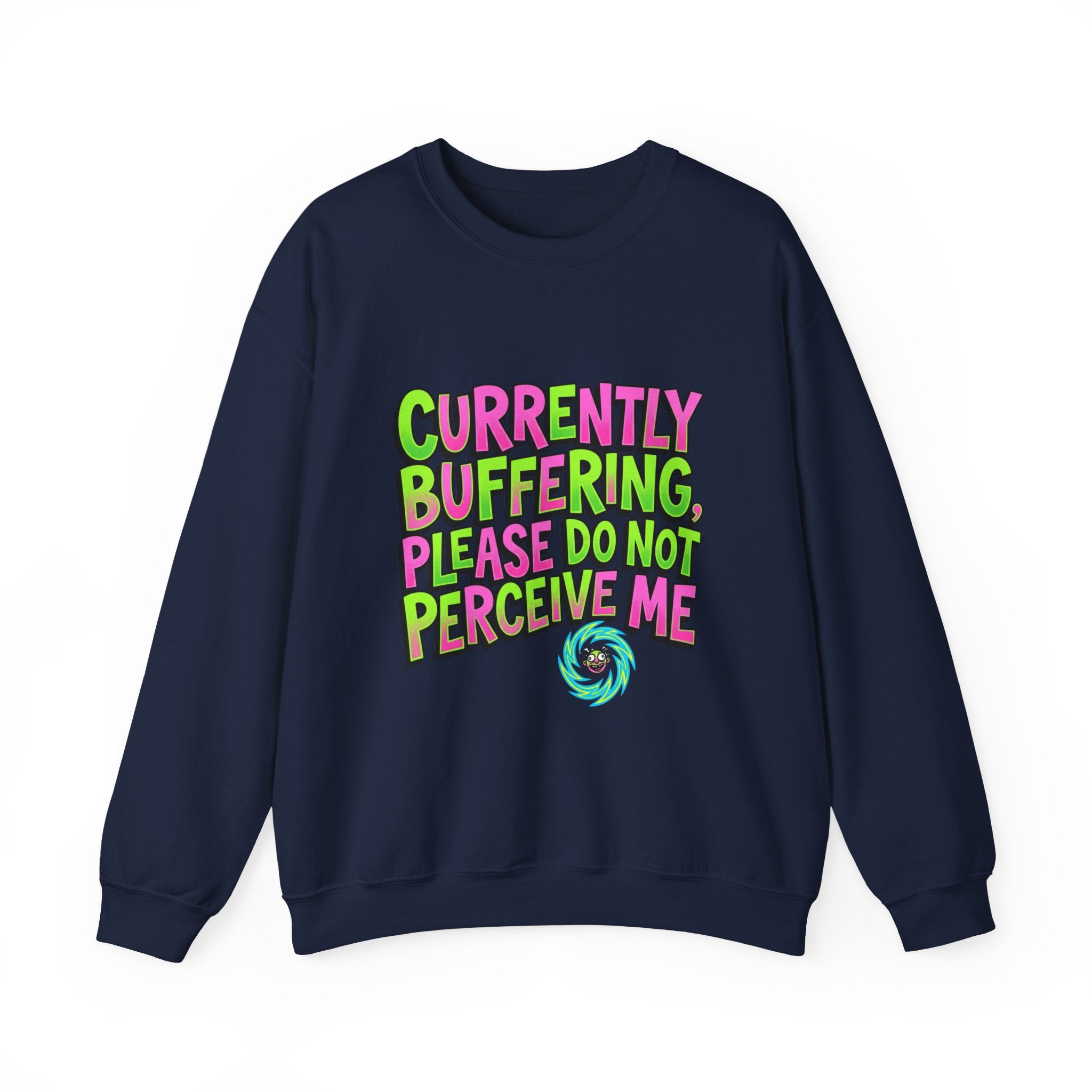 Currently Buffering Please Do Not Perceive Me Sweatshirt | meme shirt, cringe-core brainrot humor