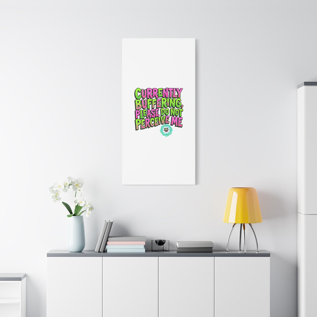 Currently Buffering Quote Canvas | meme-core, cringe-core wall art