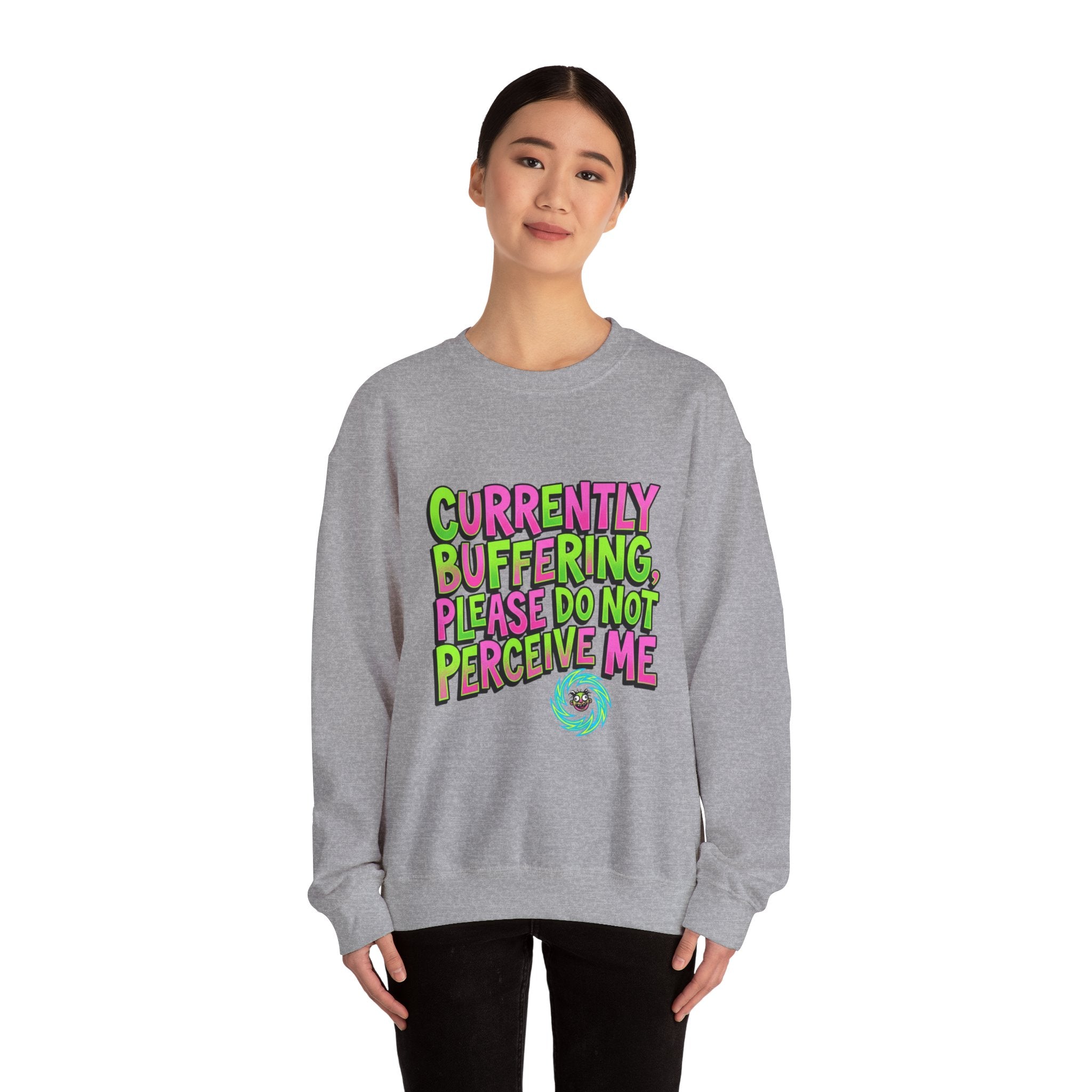 Currently Buffering Please Do Not Perceive Me Sweatshirt | meme shirt, cringe-core brainrot humor