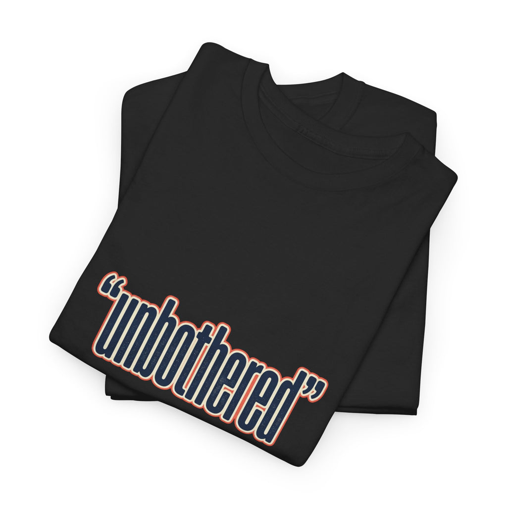 Unbothered Tee — Minimalist Graphic White T‑Shirt with “unbothered” Text