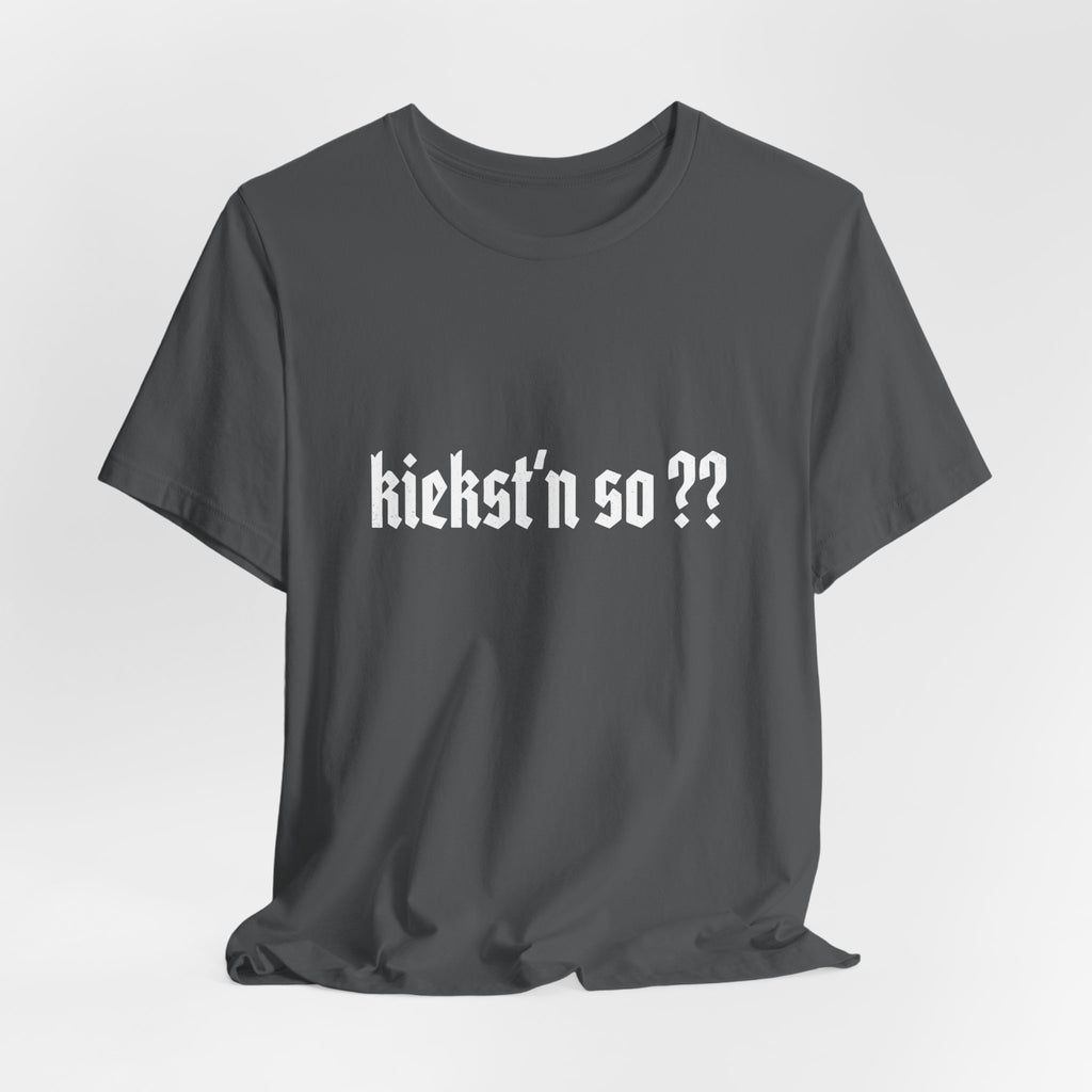 kiekst‘n so?? Jersey Unisex T-Shirt