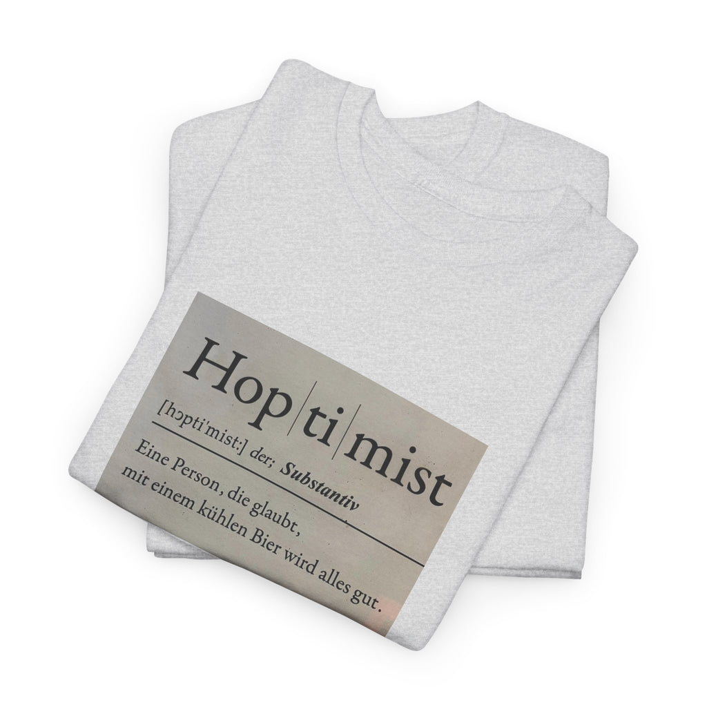 Hop ti mist Vintage Text Tee — Minimal German Phrase Shirt