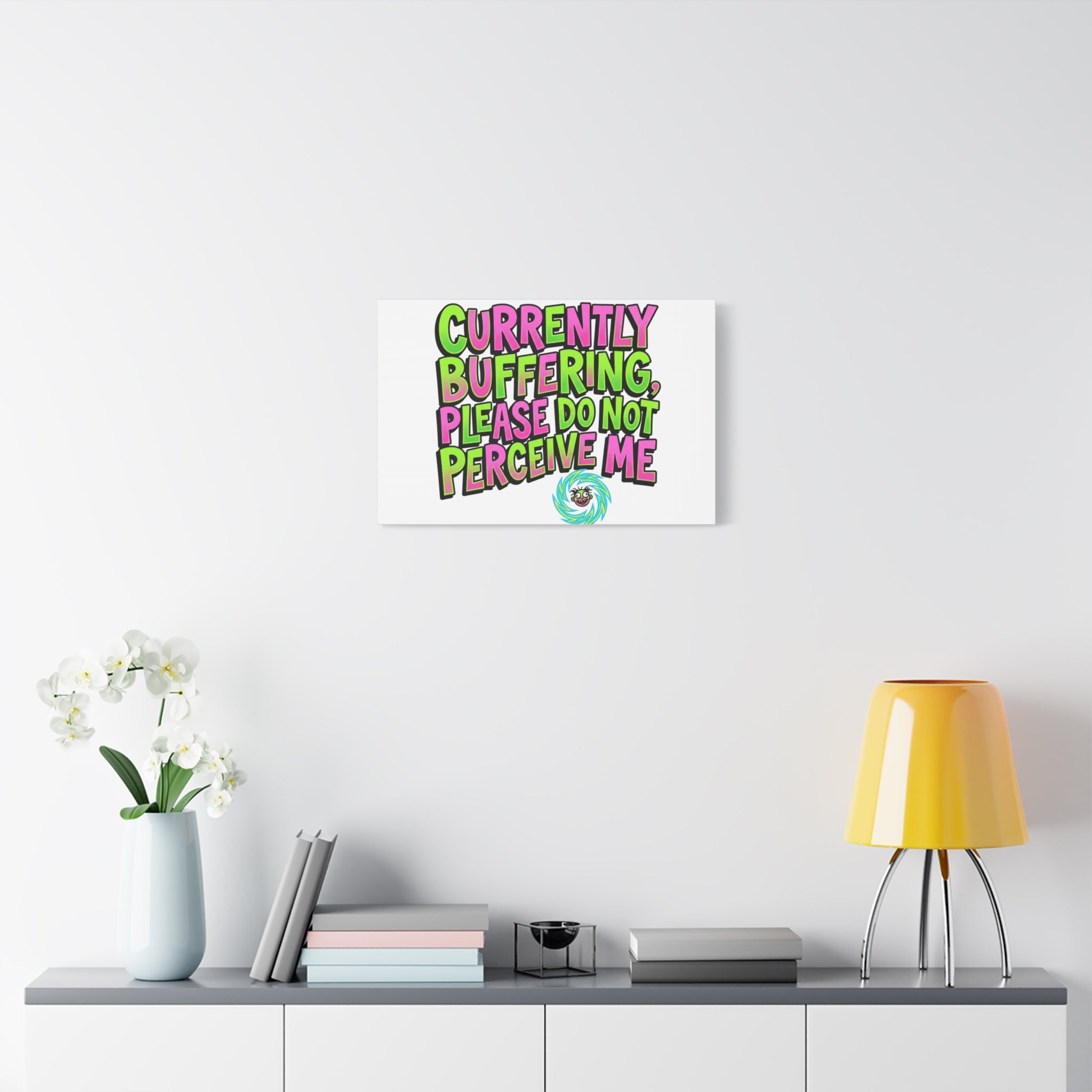 Currently Buffering Quote Canvas | meme-core, cringe-core wall art
