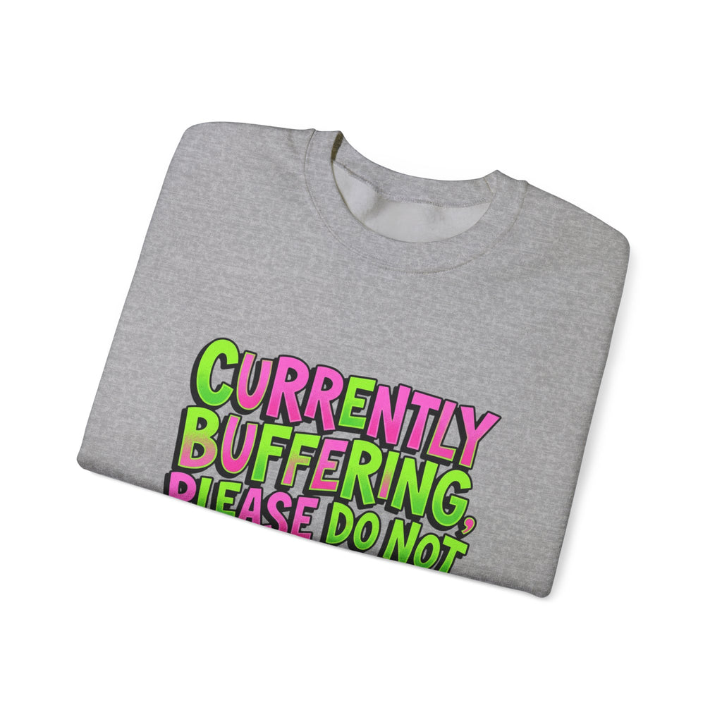 Currently Buffering Please Do Not Perceive Me Sweatshirt | meme shirt, cringe-core brainrot humor
