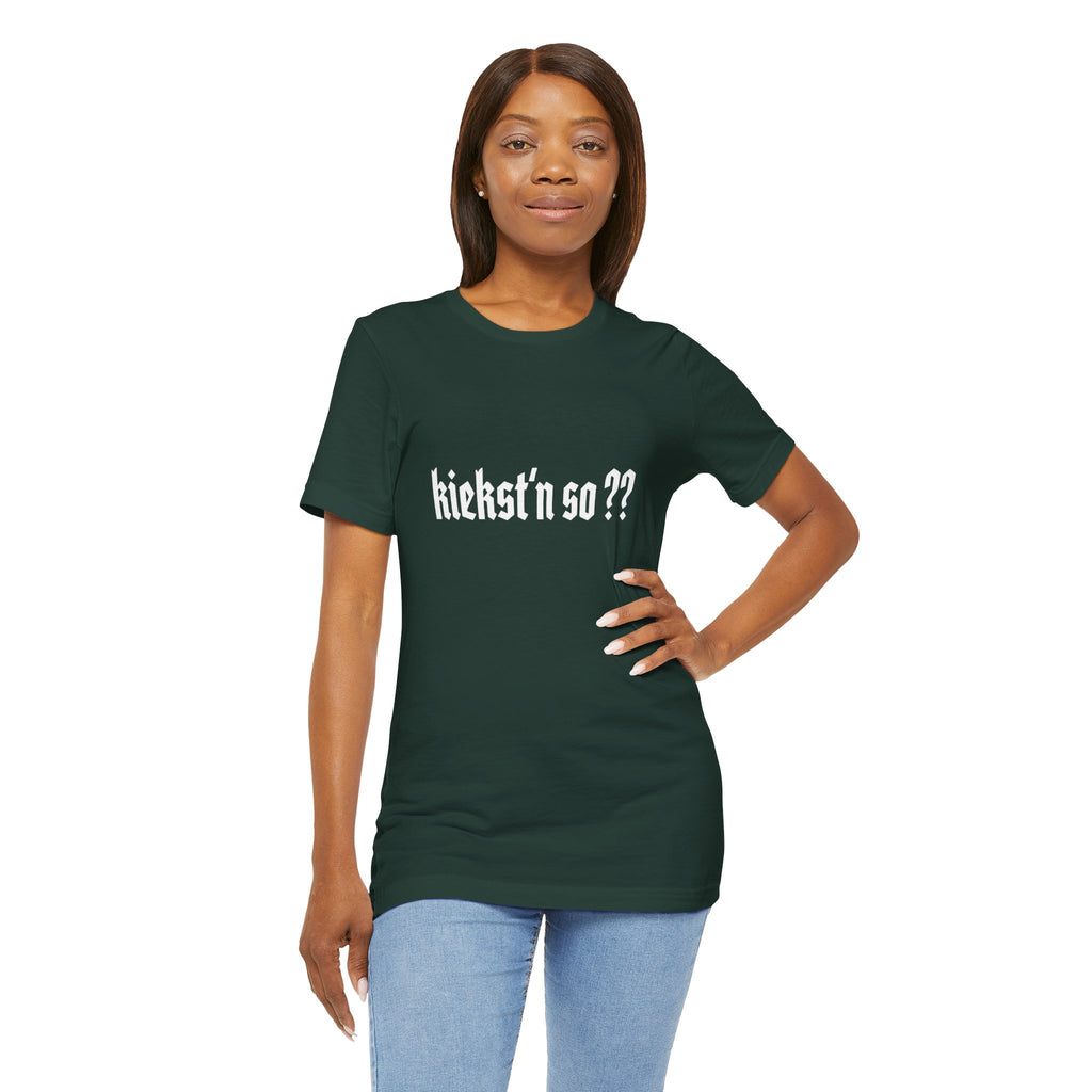 kiekst‘n so?? Jersey Unisex T-Shirt