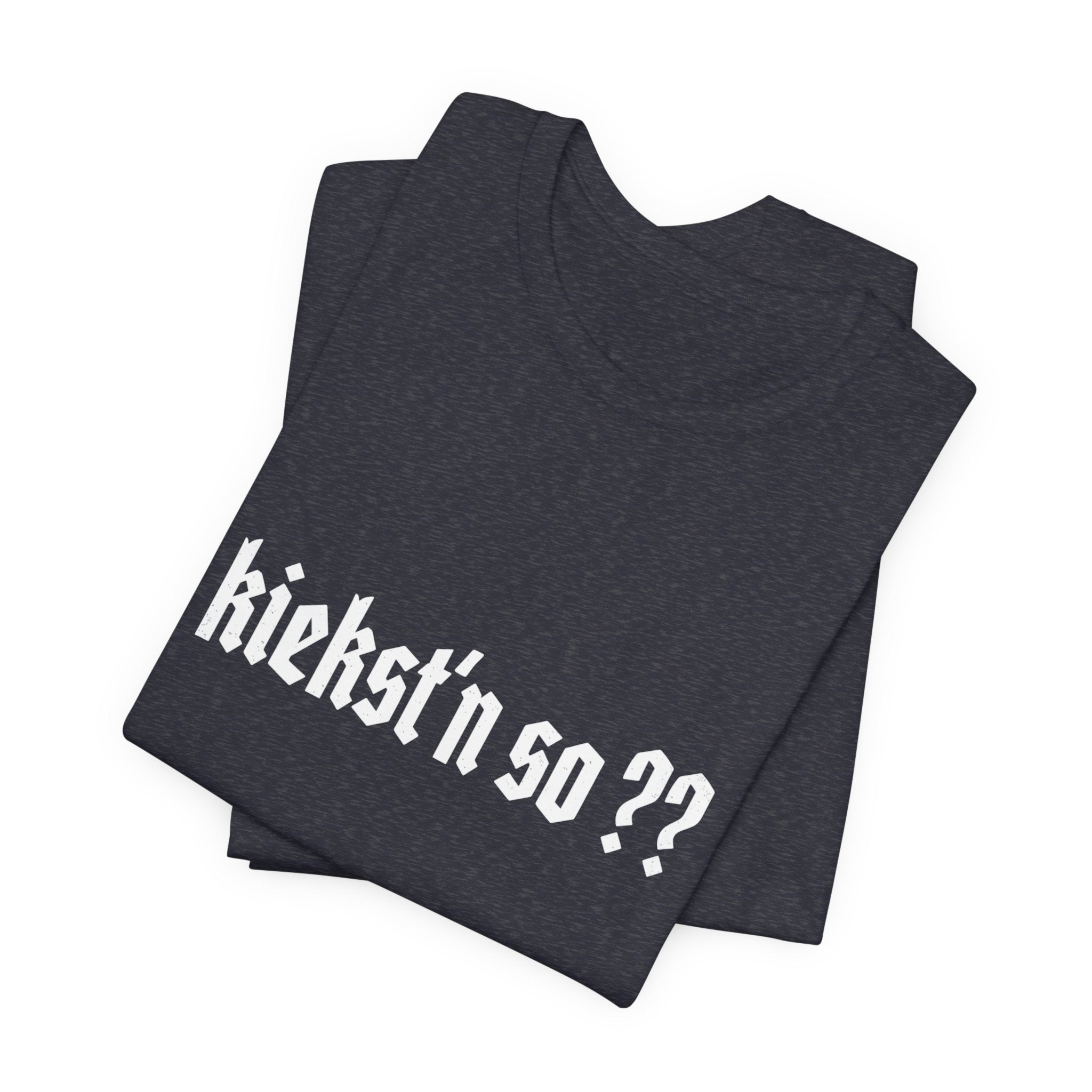 kiekst‘n so?? Jersey Unisex T-Shirt